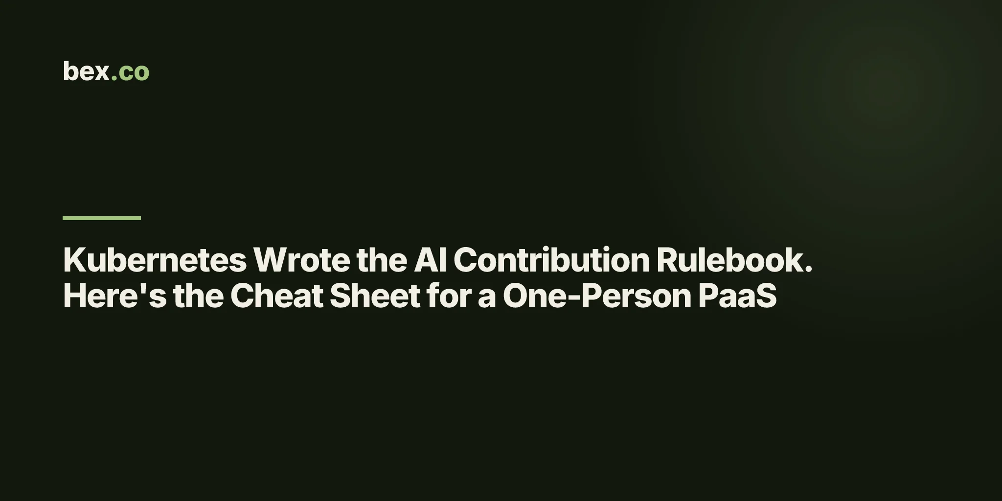 Kubernetes Wrote the AI Contribution Rulebook. Here's the Cheat Sheet for a One-Person PaaS
