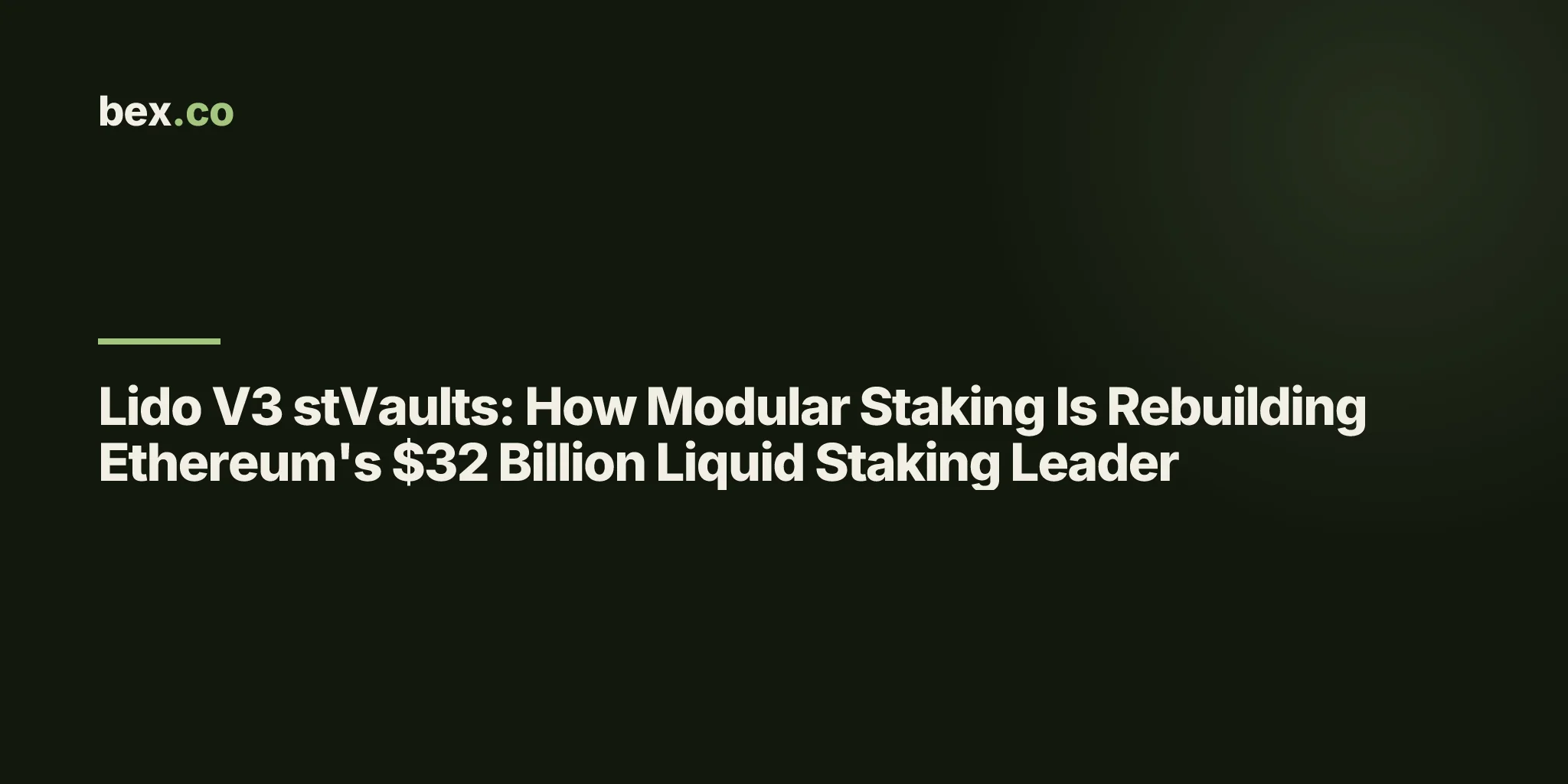 Lido V3 stVaults: How Modular Staking Is Rebuilding Ethereum's $32 Billion Liquid Staking Leader