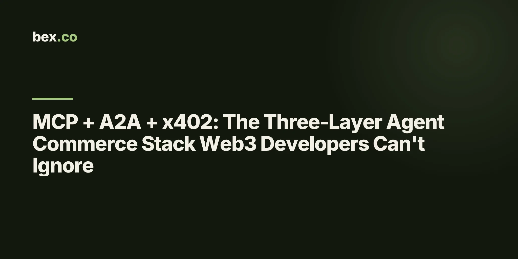 MCP + A2A + x402: The Three-Layer Agent Commerce Stack Web3 Developers Can't Ignore