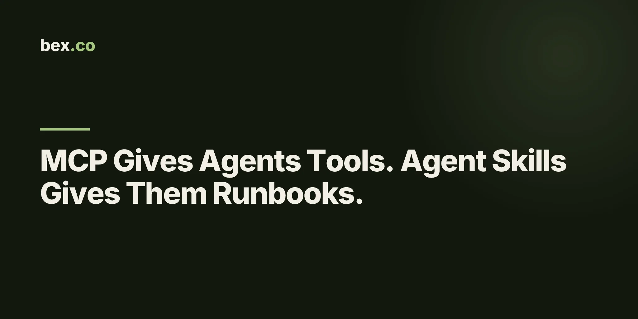 MCP Gives Agents Tools. Agent Skills Gives Them Runbooks.