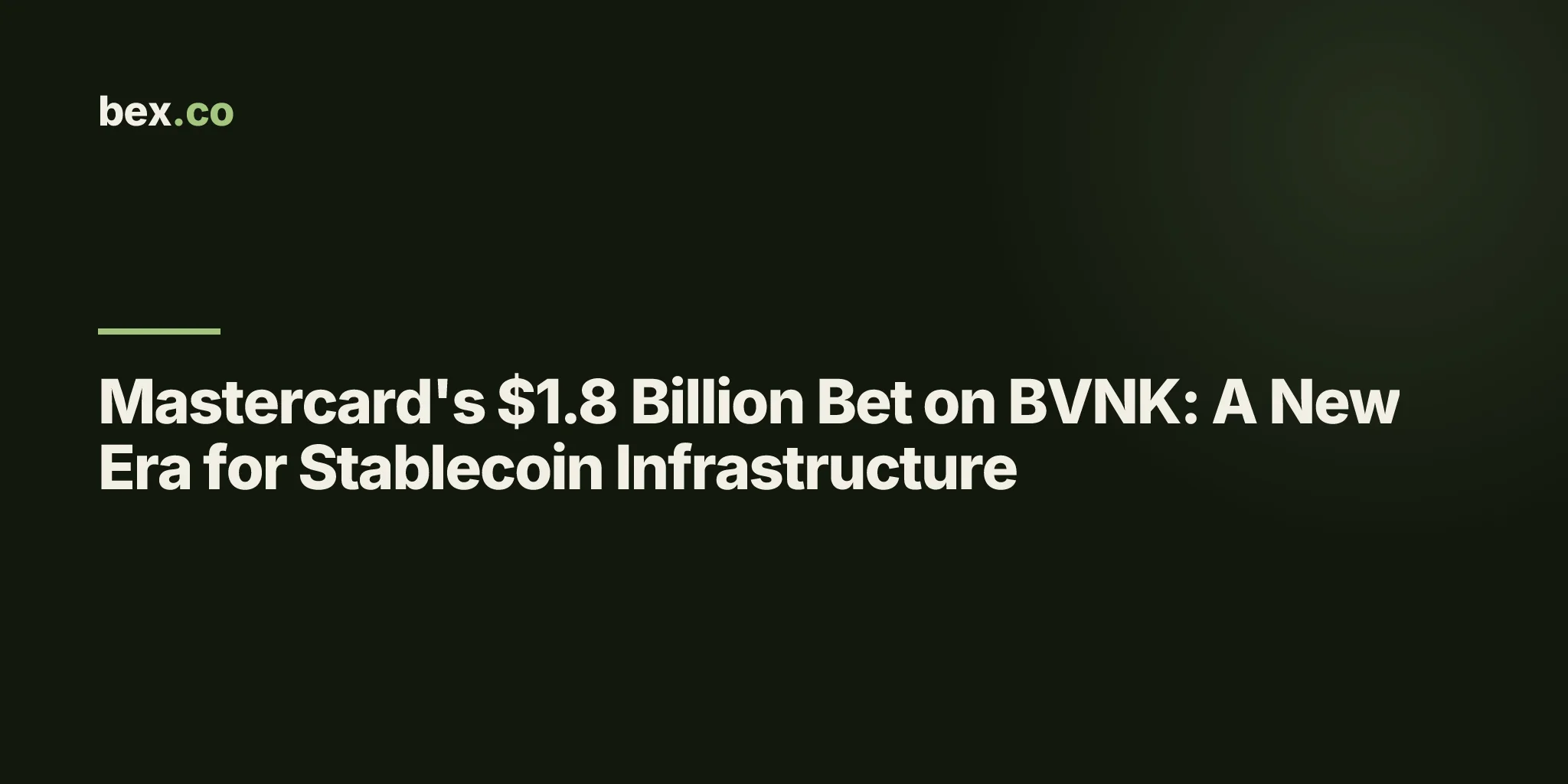 Mastercard's $1.8 Billion Bet on BVNK: A New Era for Stablecoin Infrastructure