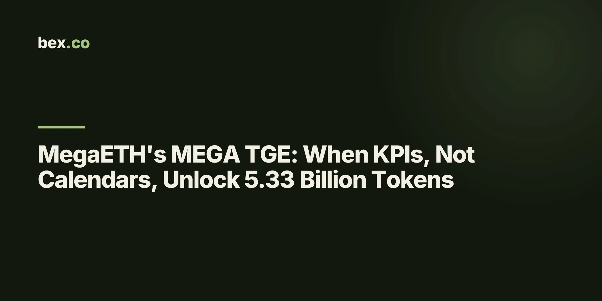 MegaETH's MEGA TGE: When KPIs, Not Calendars, Unlock 5.33 Billion Tokens