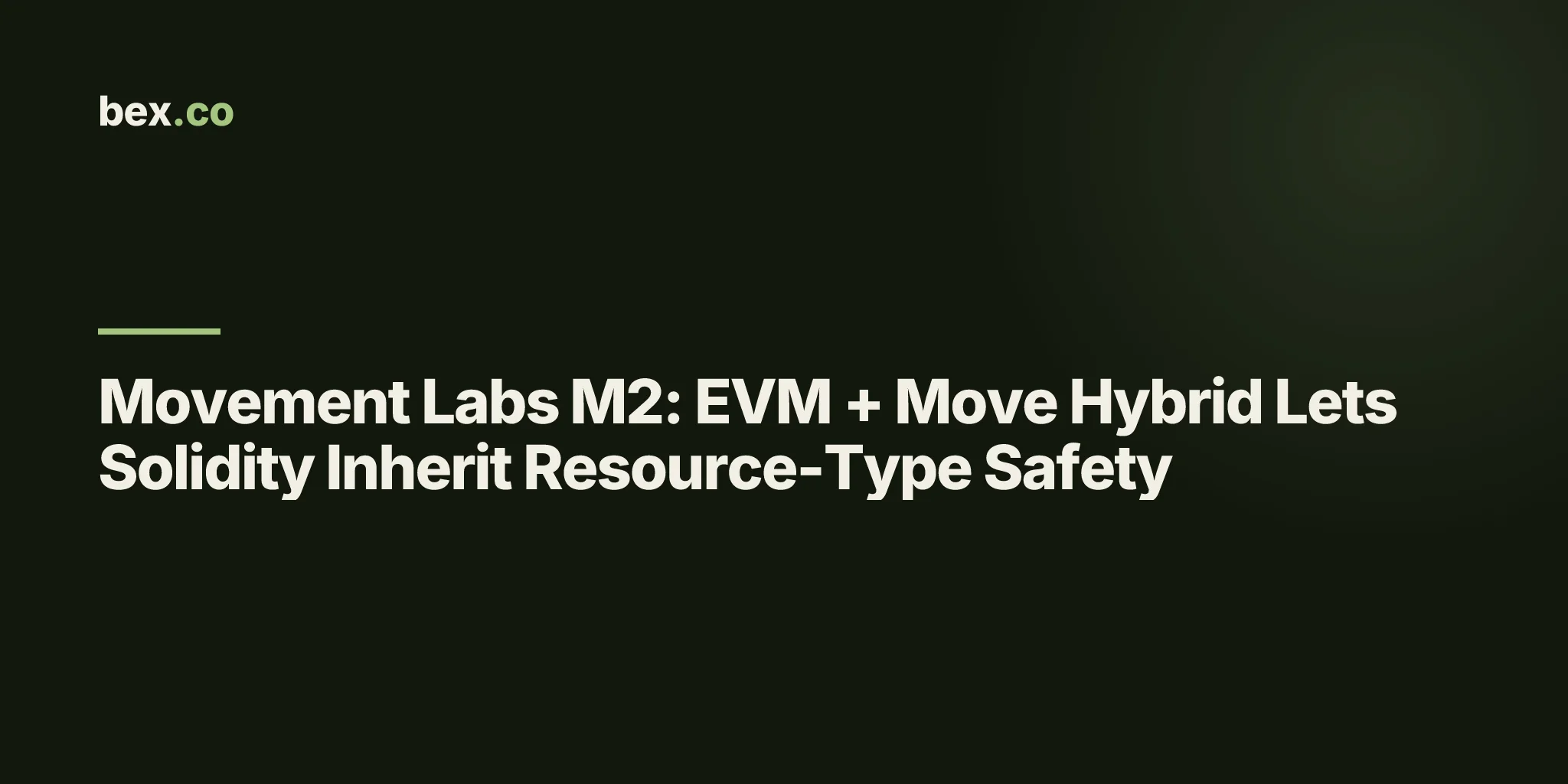 Movement Labs M2: EVM + Move Hybrid Lets Solidity Inherit Resource-Type Safety