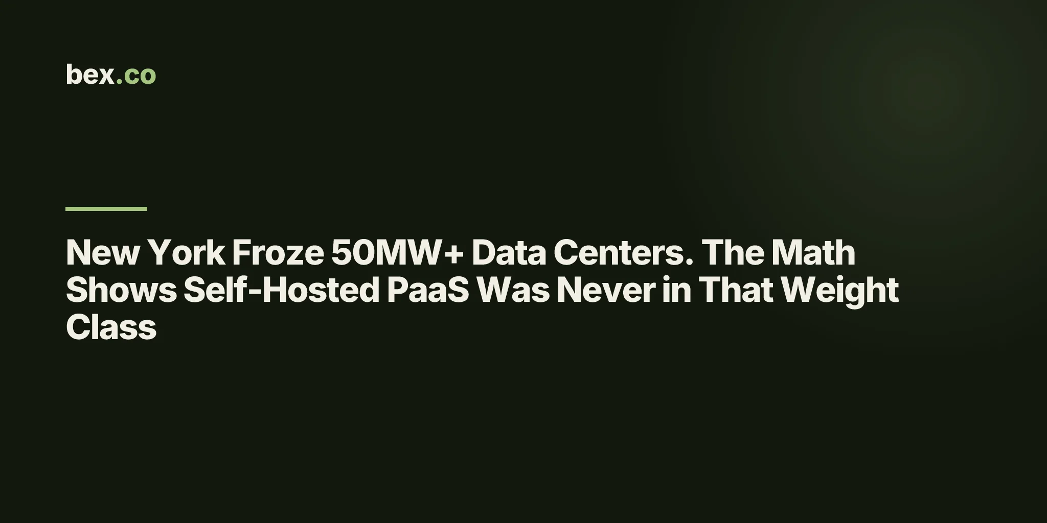 New York Froze 50MW+ Data Centers. The Math Shows Self-Hosted PaaS Was Never in That Weight Class