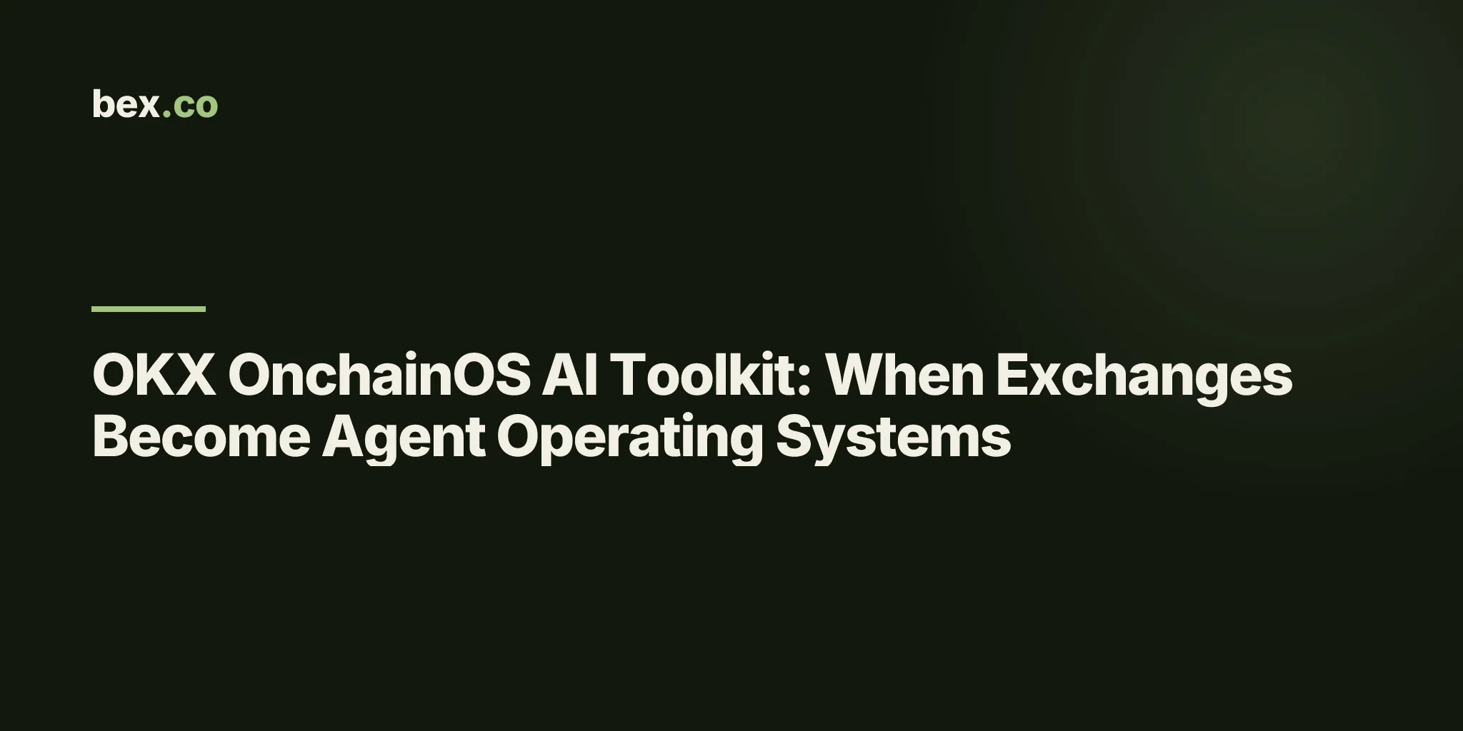 OKX OnchainOS AI Toolkit: When Exchanges Become Agent Operating Systems
