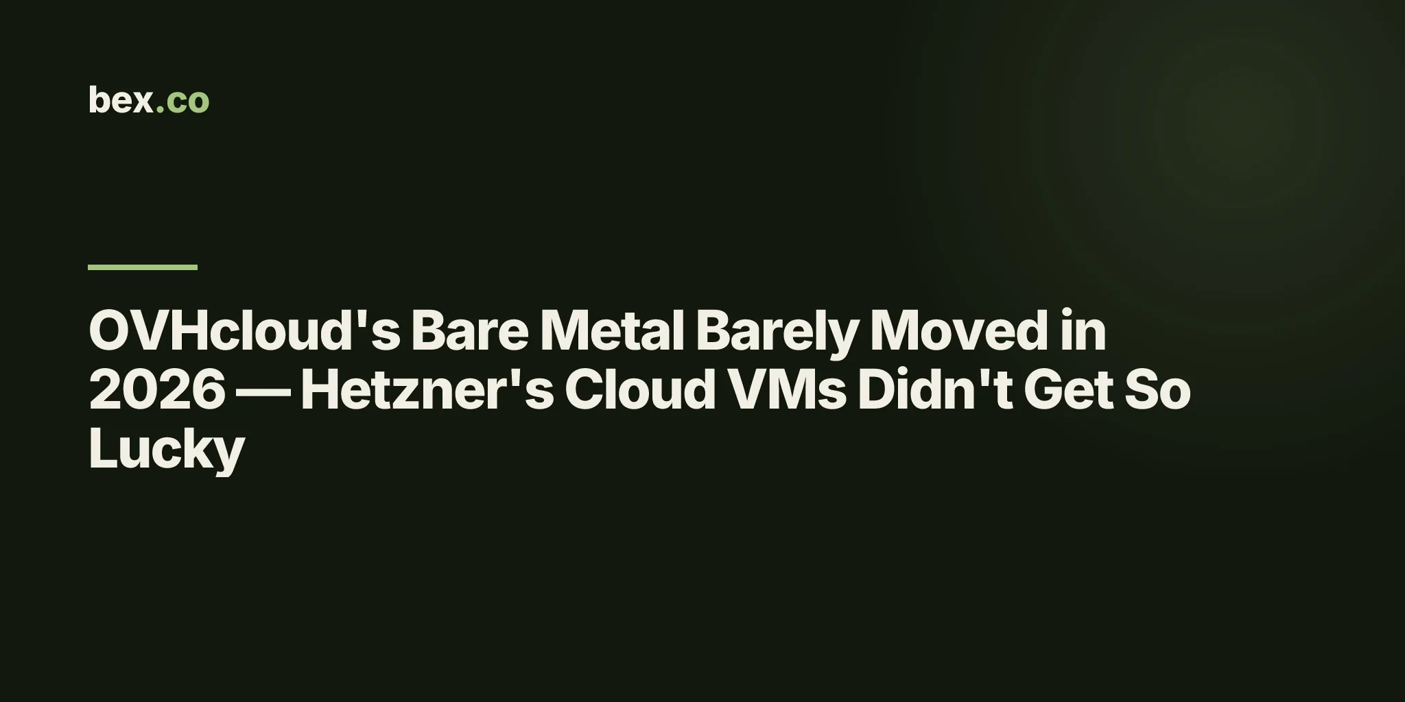 OVHcloud's Bare Metal Barely Moved in 2026 — Hetzner's Cloud VMs Didn't Get So Lucky