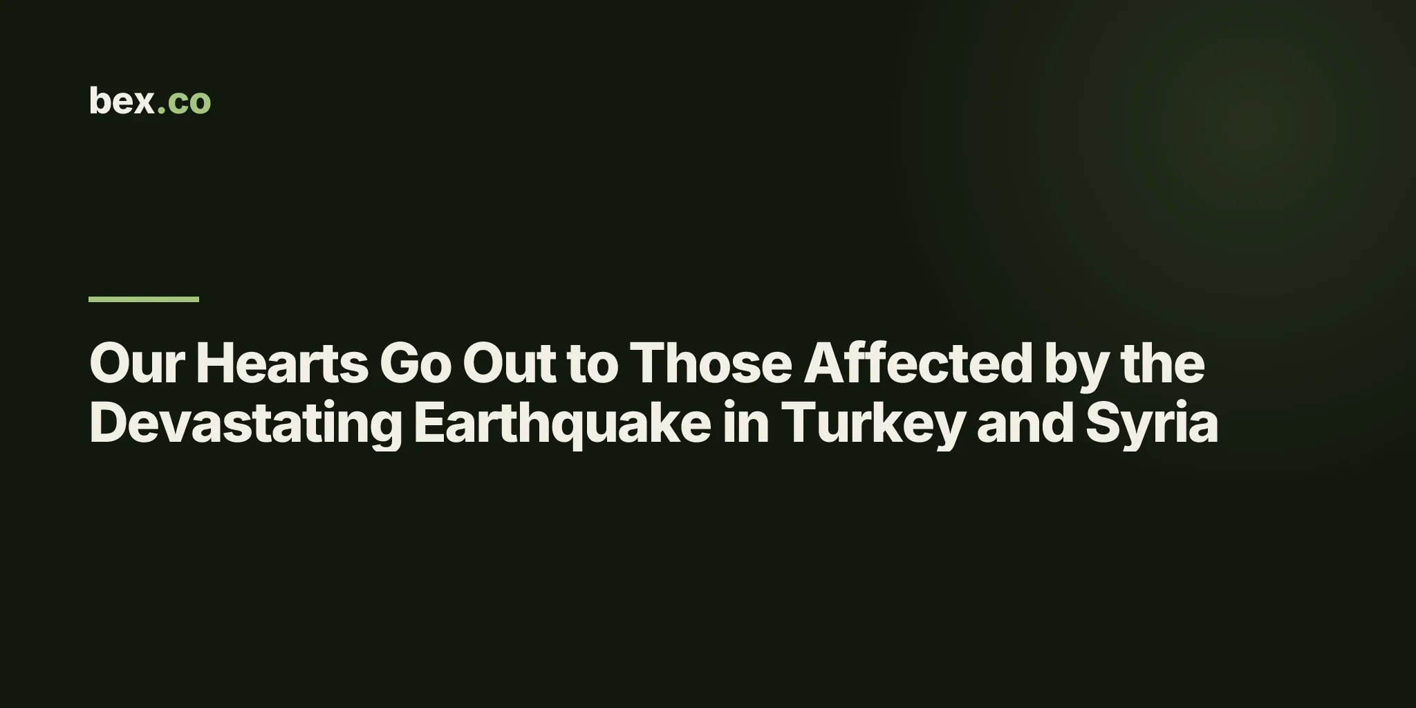 Our Hearts Go Out to Those Affected by the Devastating Earthquake in Turkey and Syria