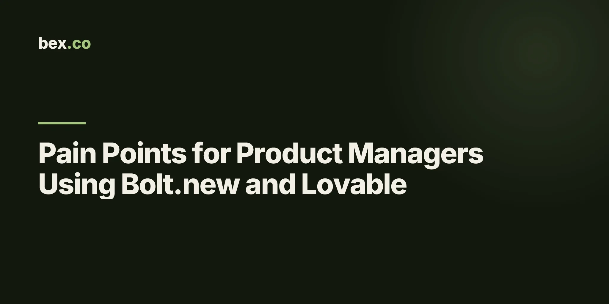 Pain Points for Product Managers Using Bolt.new and Lovable