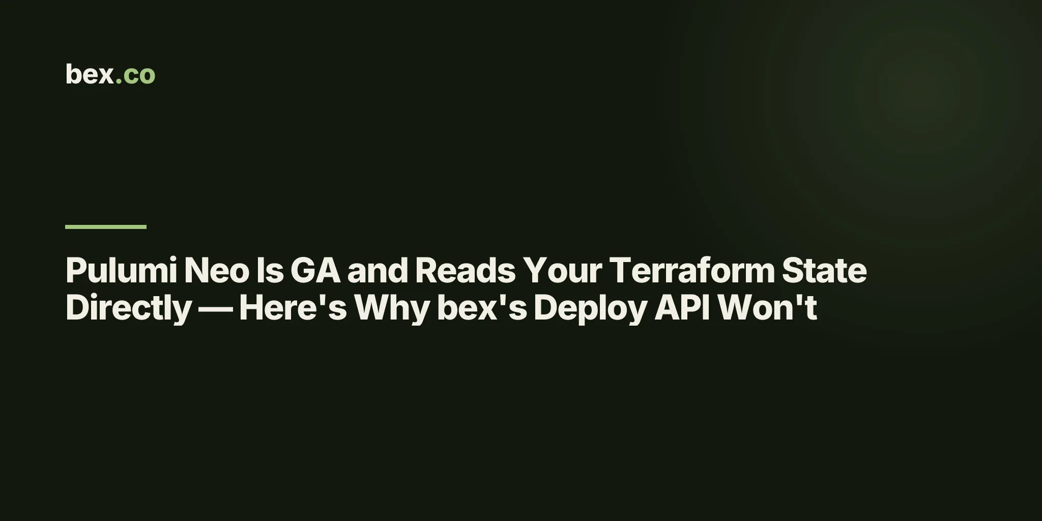 Pulumi Neo Is GA and Reads Your Terraform State Directly — Here's Why bex's Deploy API Won't