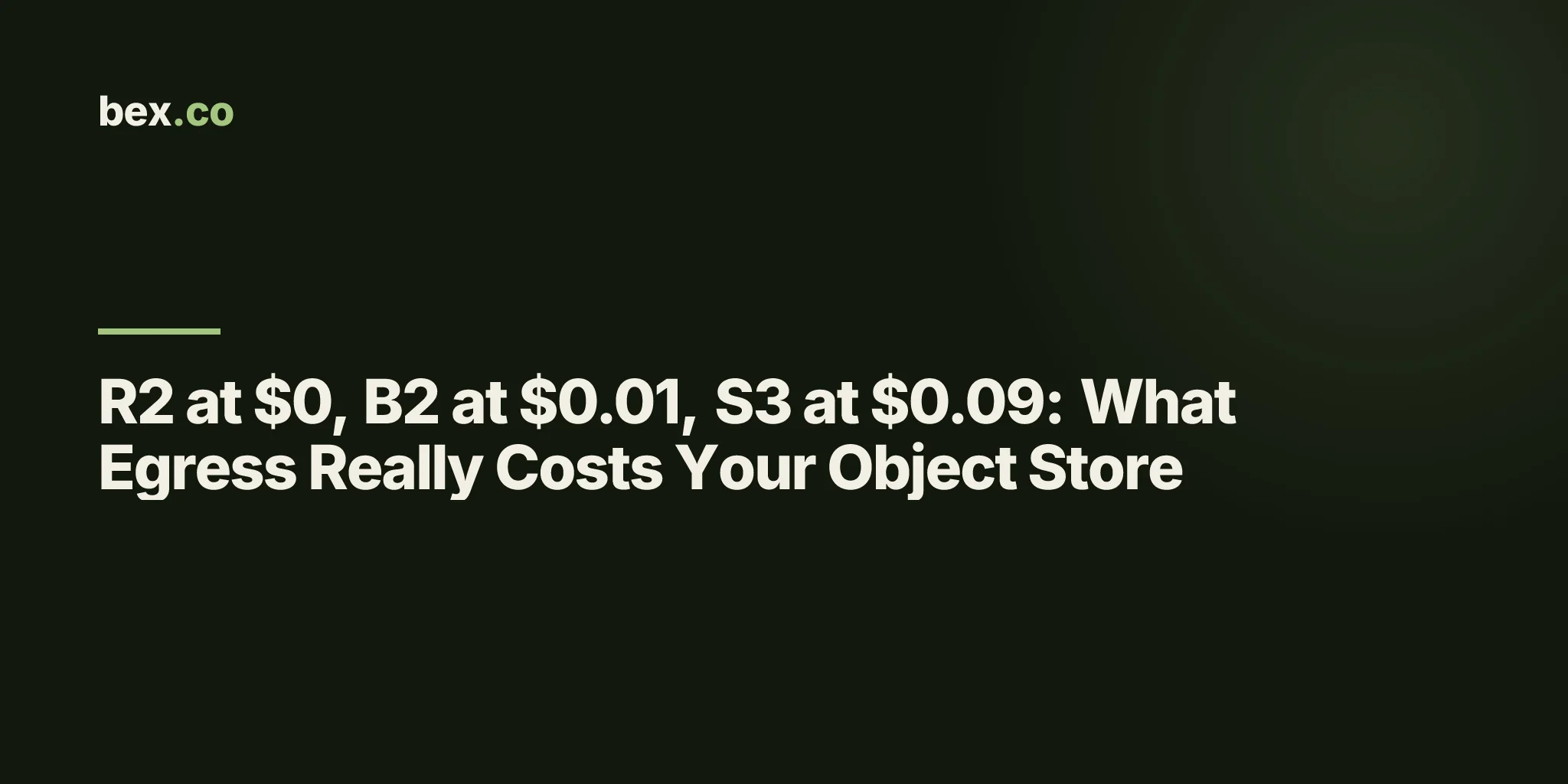 R2 at $0, B2 at $0.01, S3 at $0.09: What Egress Really Costs Your Object Store