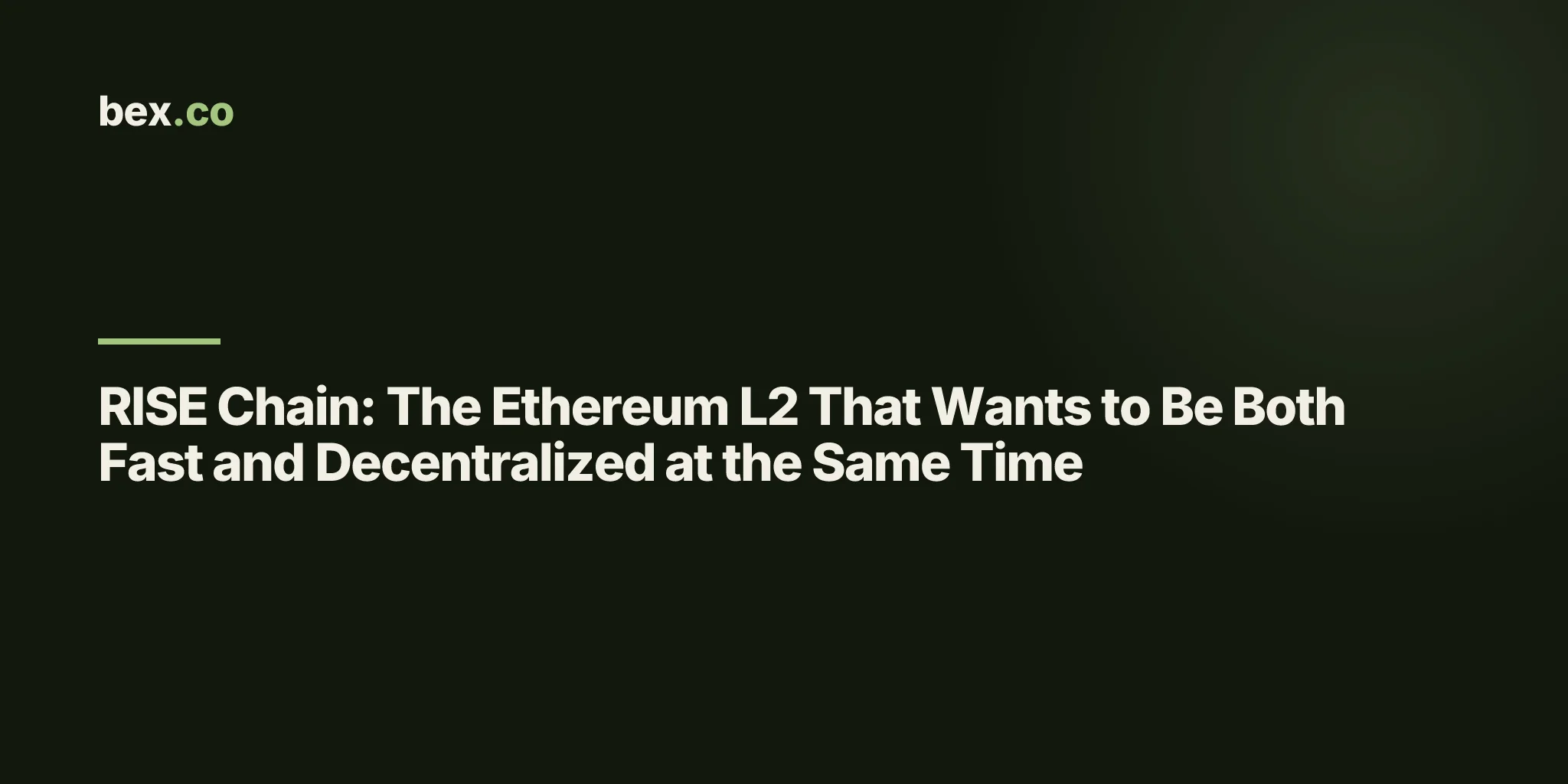 RISE Chain: The Ethereum L2 That Wants to Be Both Fast and Decentralized at the Same Time