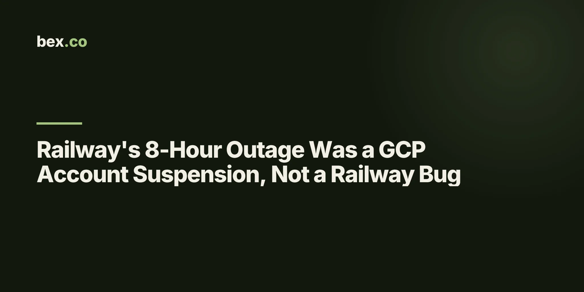 Railway's 8-Hour Outage Was a GCP Account Suspension, Not a Railway Bug