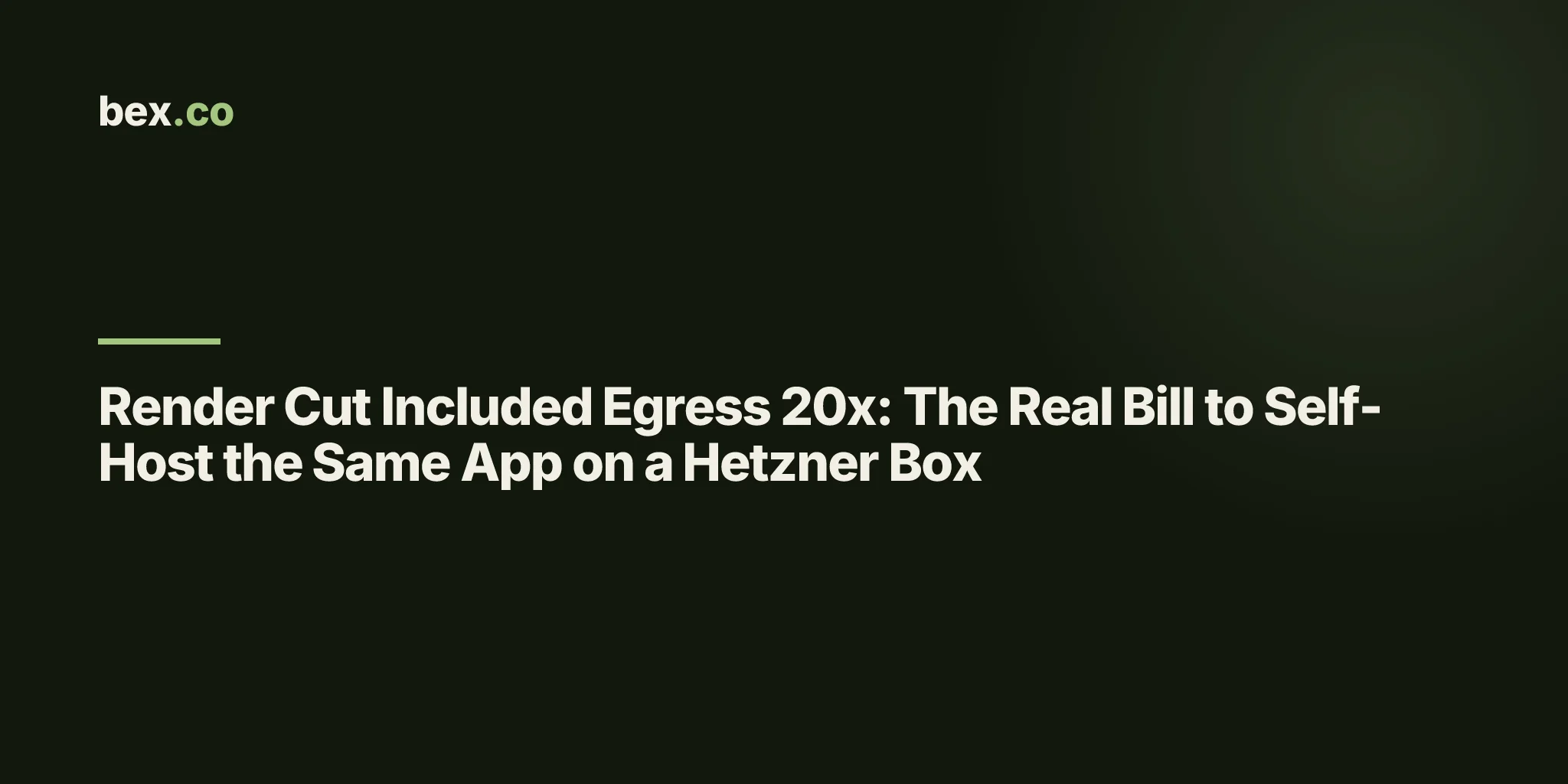 Render Cut Included Egress 20x: The Real Bill to Self-Host the Same App on a Hetzner Box