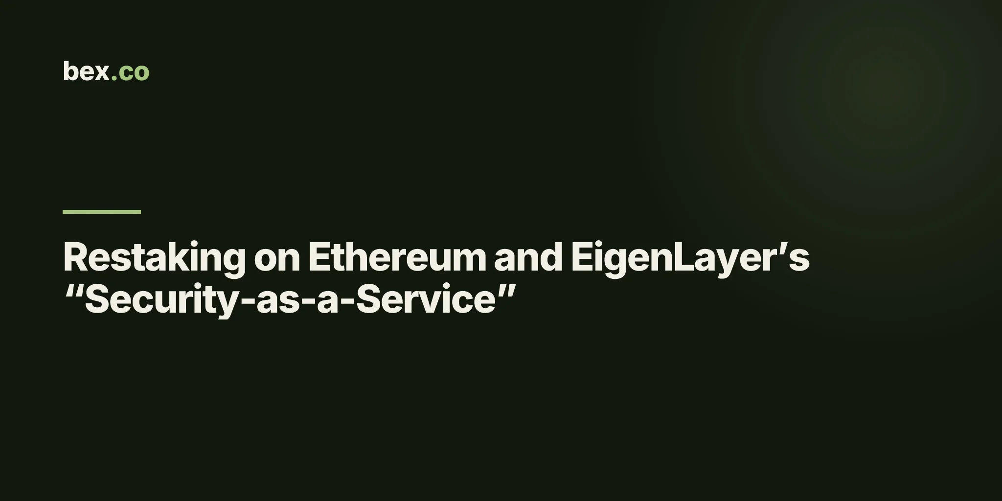Restaking on Ethereum and EigenLayer’s “Security-as-a-Service”
