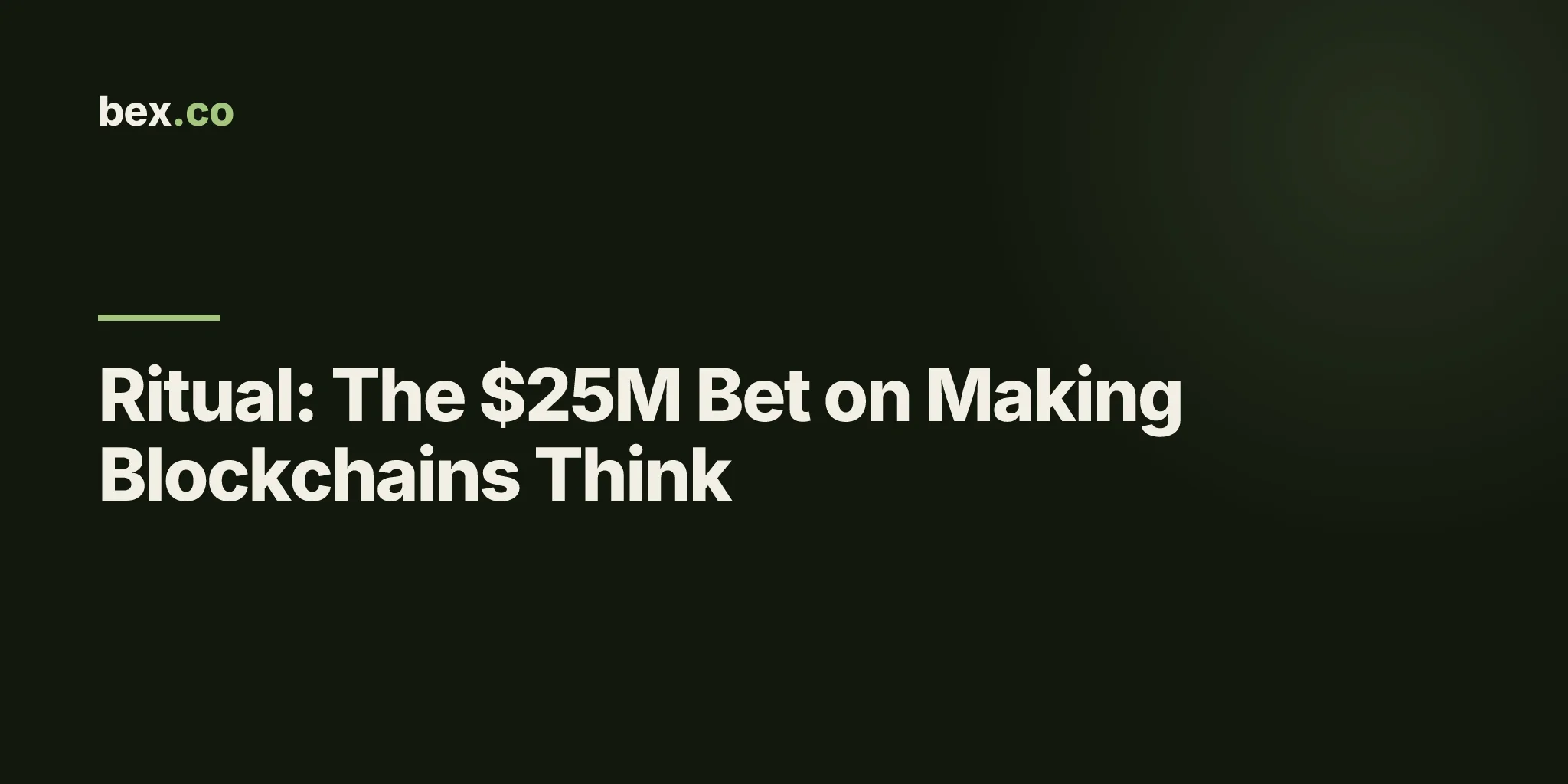 Ritual: The $25M Bet on Making Blockchains Think