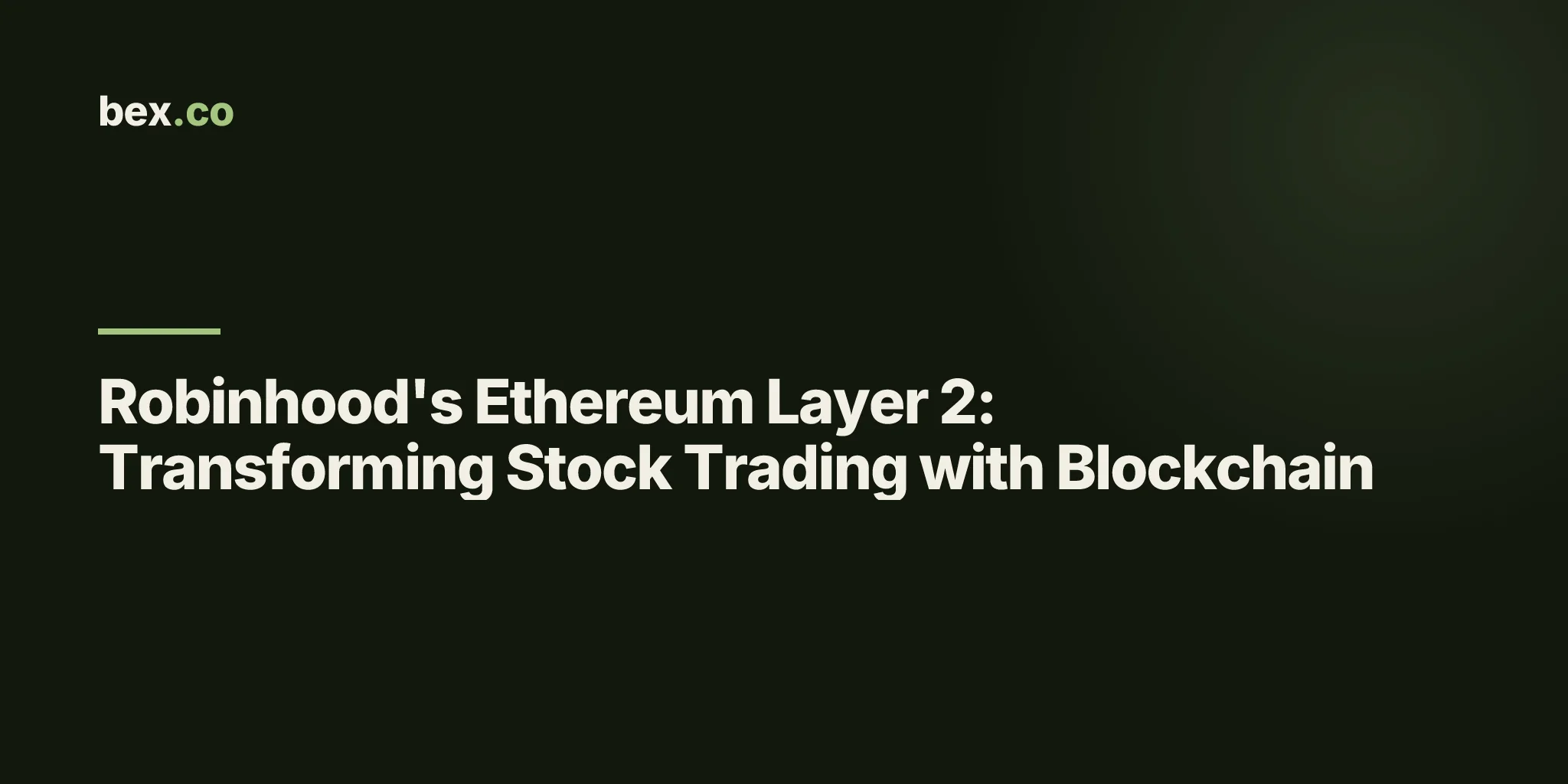 Robinhood's Ethereum Layer 2: Transforming Stock Trading with Blockchain