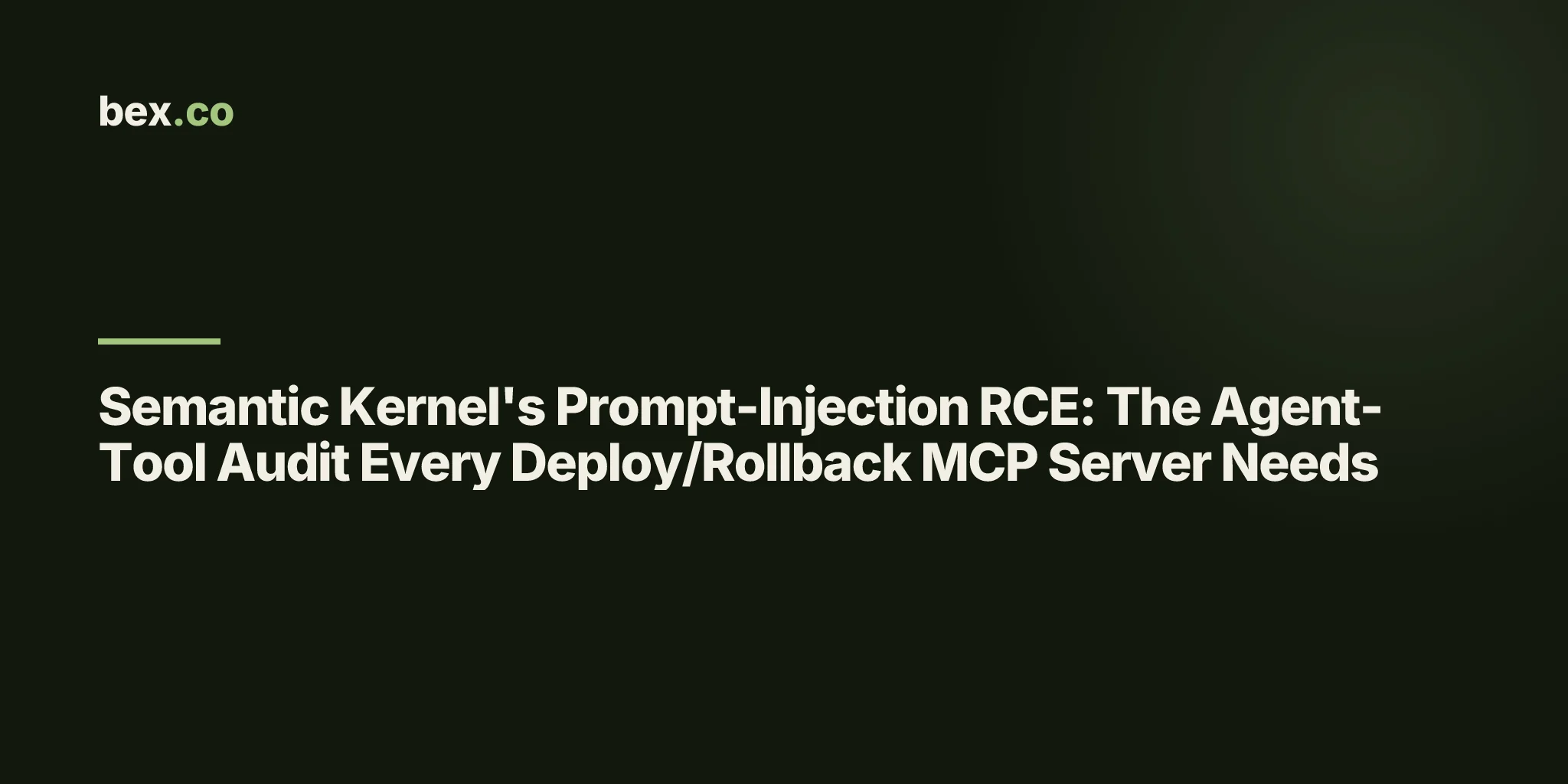 Semantic Kernel's Prompt-Injection RCE: The Agent-Tool Audit Every Deploy/Rollback MCP Server Needs