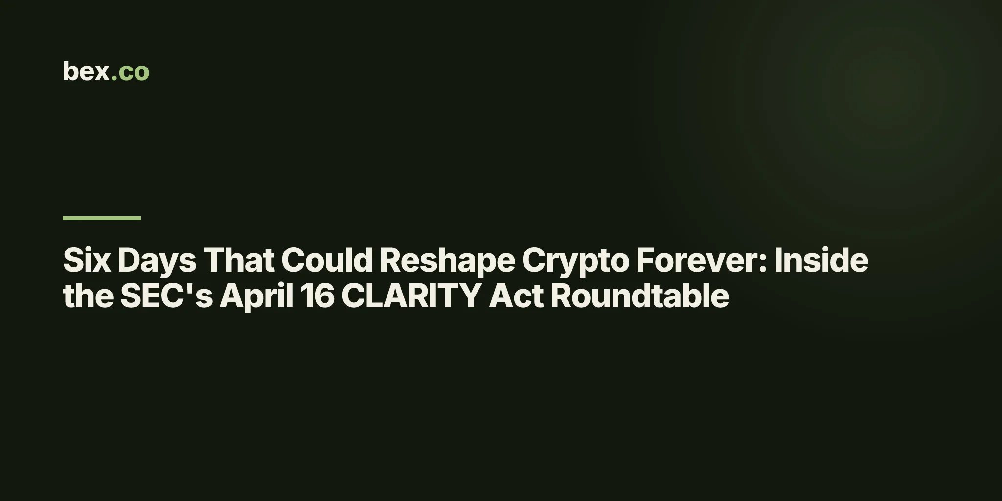 Six Days That Could Reshape Crypto Forever: Inside the SEC's April 16 CLARITY Act Roundtable