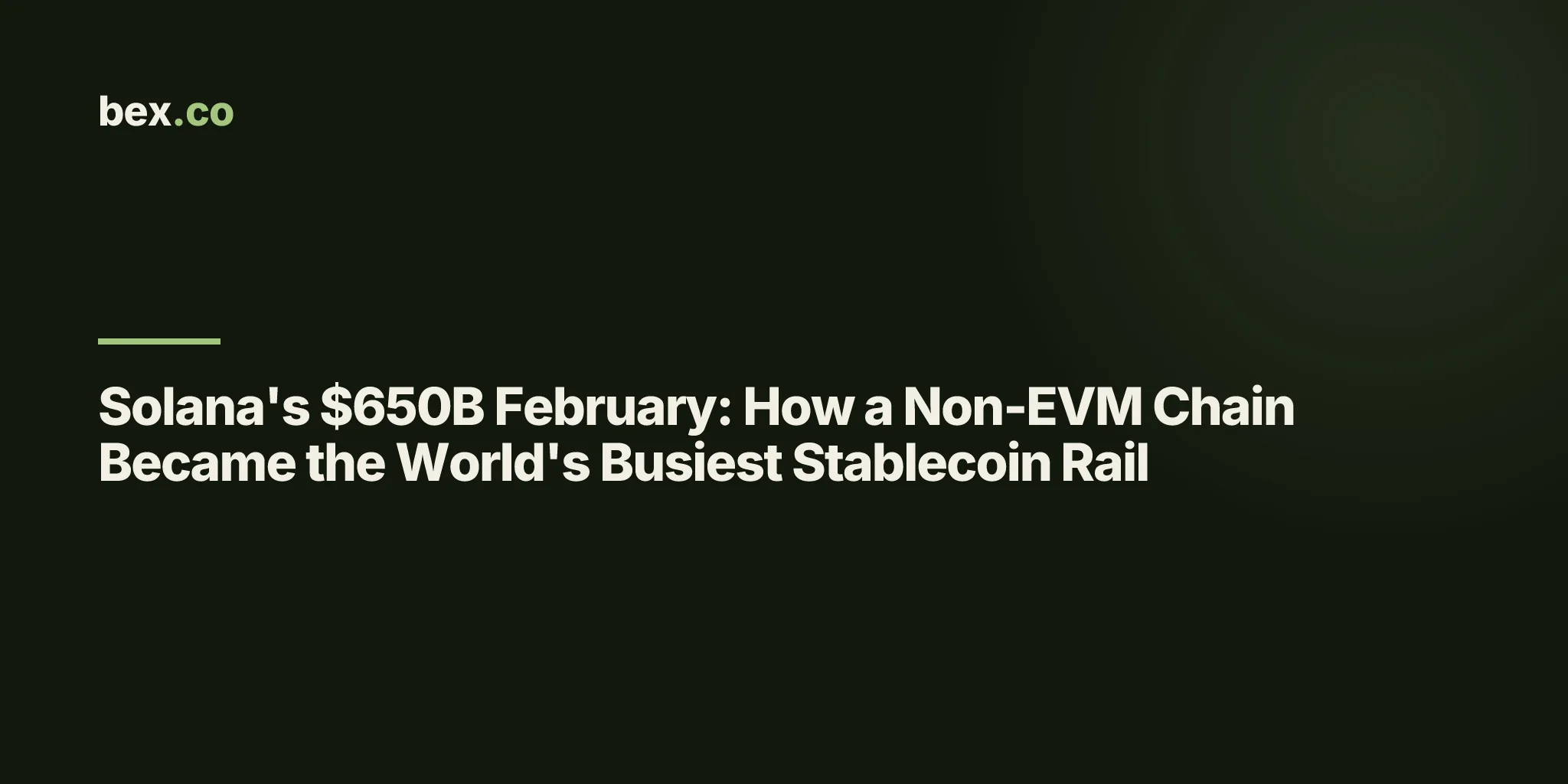 Solana's $650B February: How a Non-EVM Chain Became the World's Busiest Stablecoin Rail