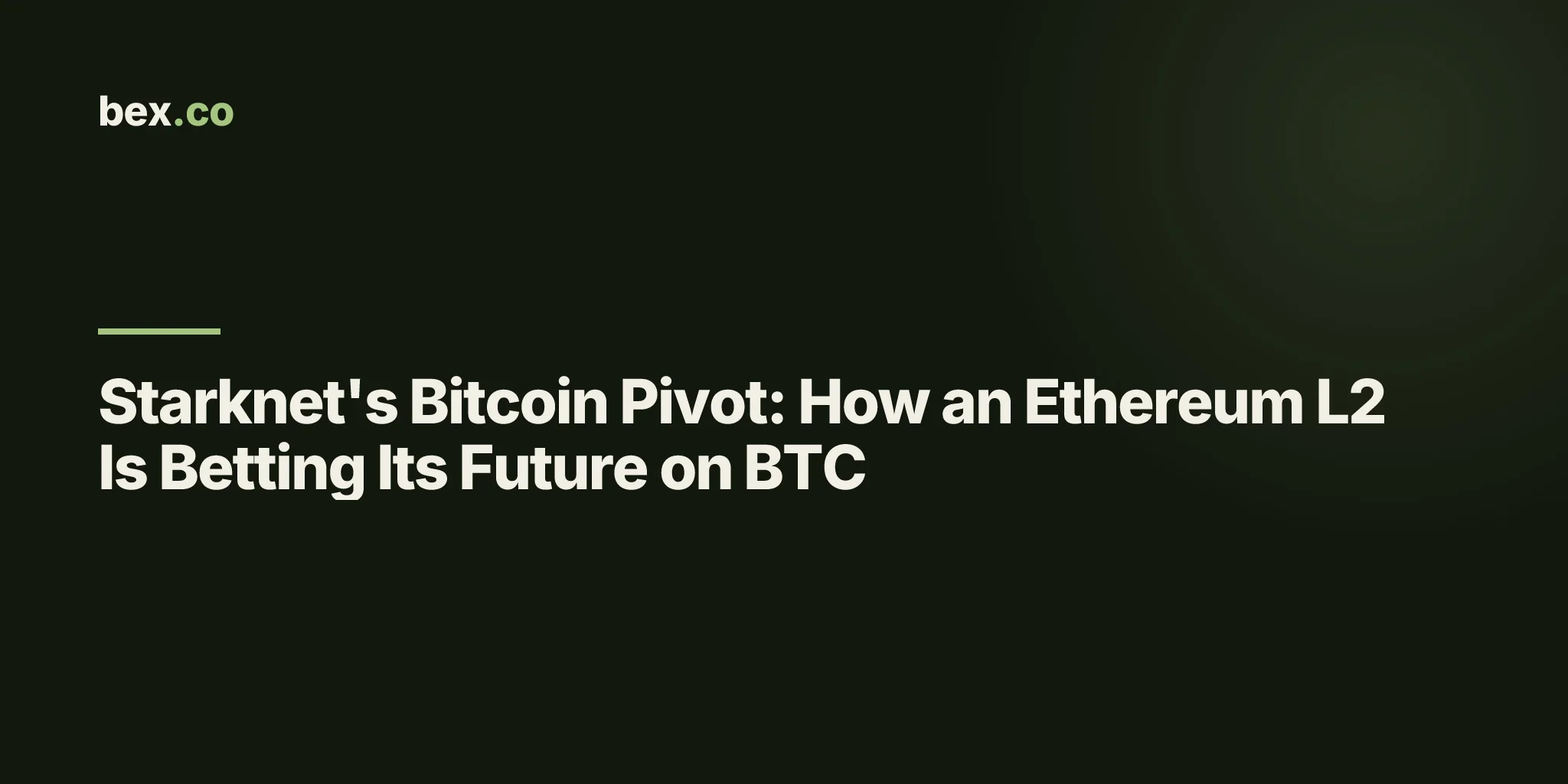 Starknet's Bitcoin Pivot: How an Ethereum L2 Is Betting Its Future on BTC