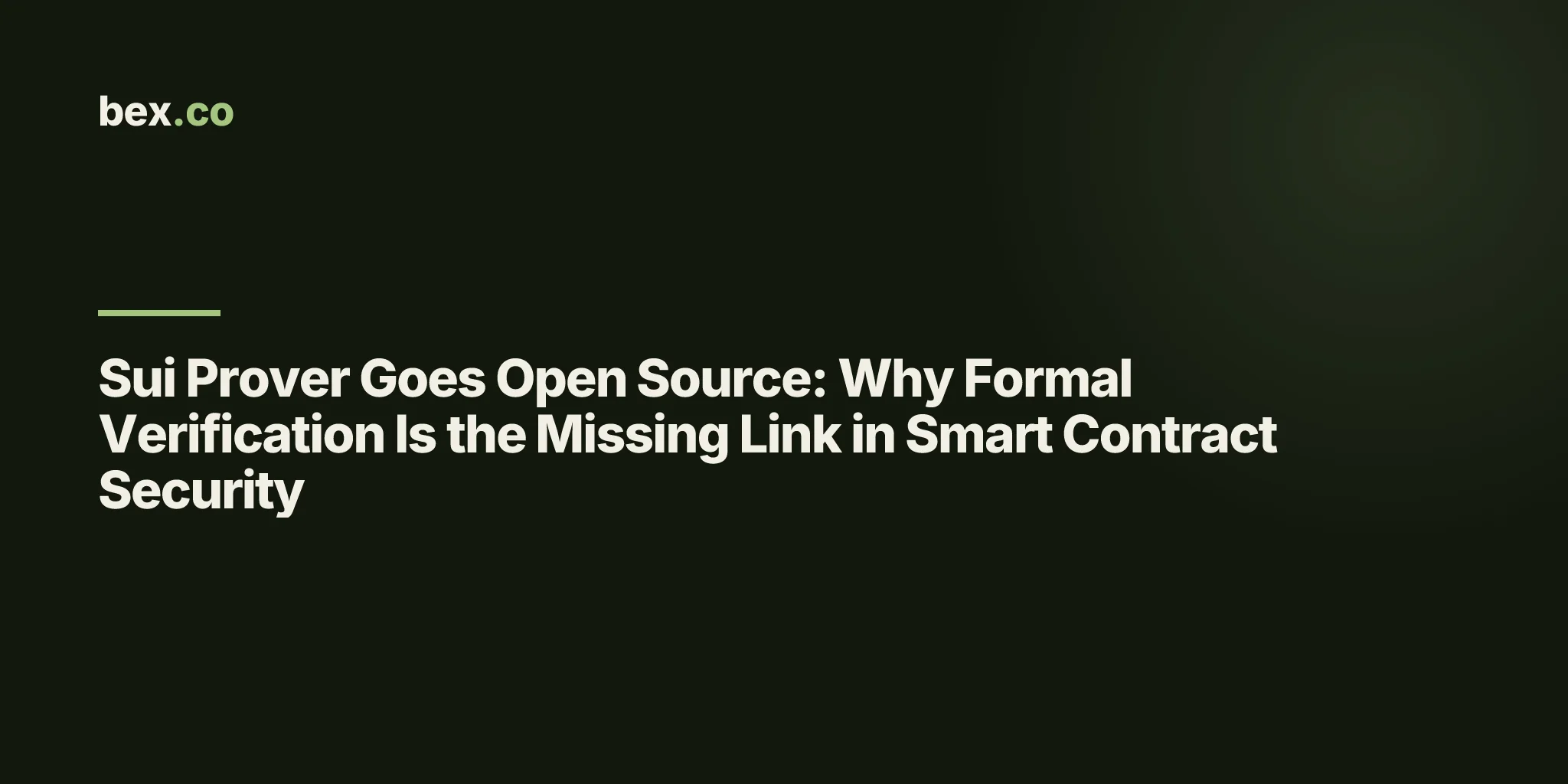 Sui Prover Goes Open Source: Why Formal Verification Is the Missing Link in Smart Contract Security