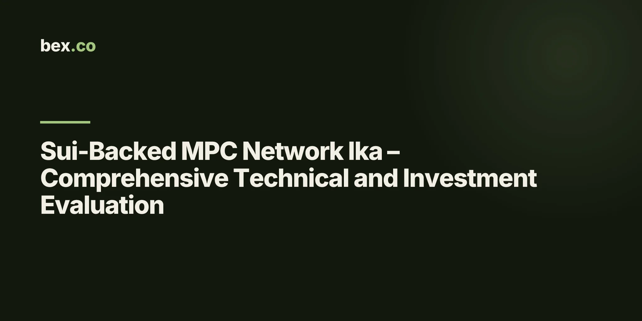 Sui-Backed MPC Network Ika – Comprehensive Technical and Investment Evaluation