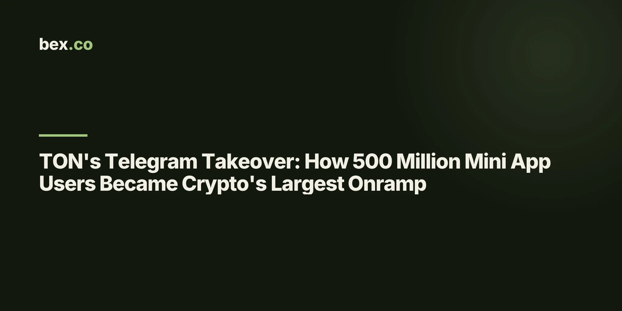 TON's Telegram Takeover: How 500 Million Mini App Users Became Crypto's Largest Onramp