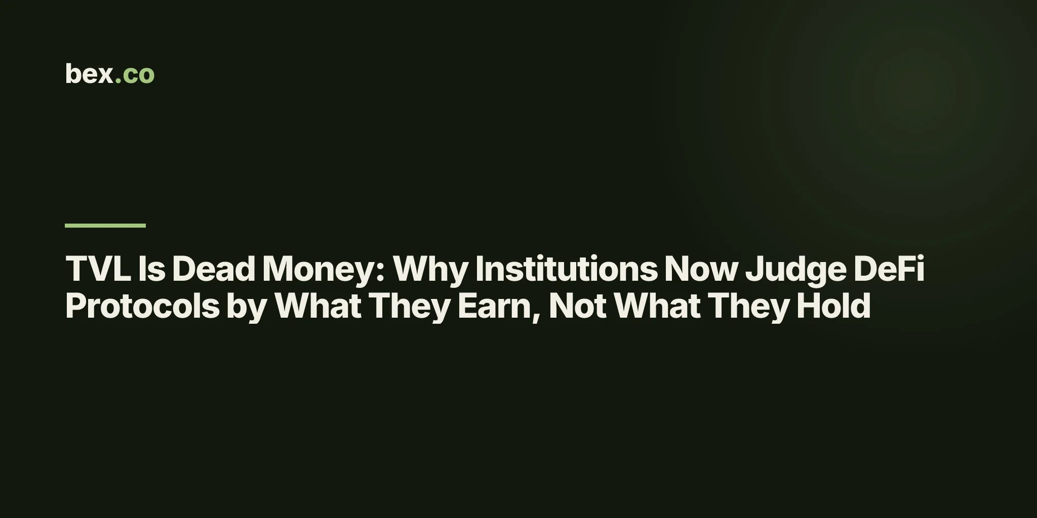 TVL Is Dead Money: Why Institutions Now Judge DeFi Protocols by What They Earn, Not What They Hold