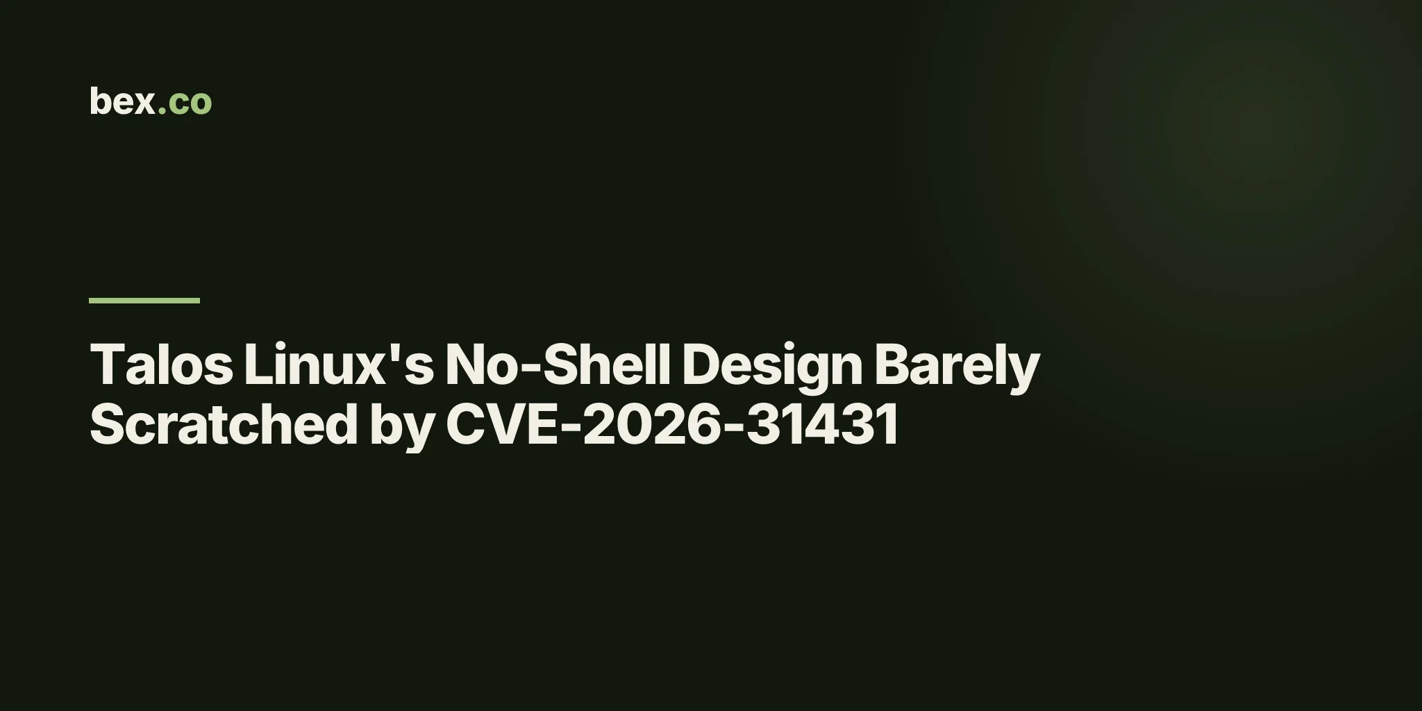 Talos Linux's No-Shell Design Barely Scratched by CVE-2026-31431