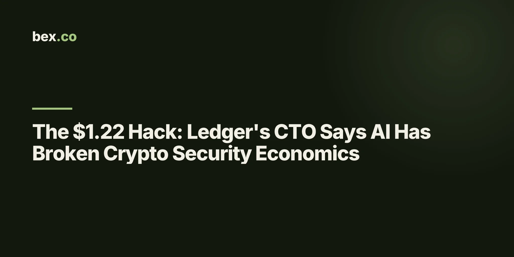 The $1.22 Hack: Ledger's CTO Says AI Has Broken Crypto Security Economics