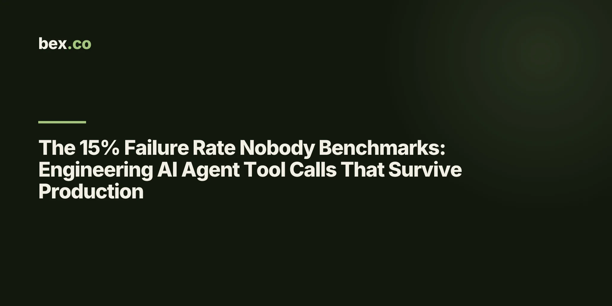 The 15% Failure Rate Nobody Benchmarks: Engineering AI Agent Tool Calls That Survive Production