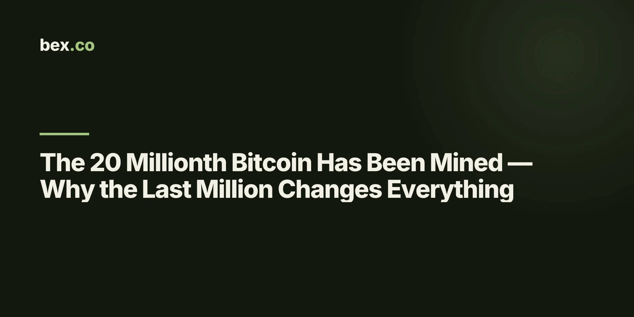 The 20 Millionth Bitcoin Has Been Mined — Why the Last Million Changes Everything