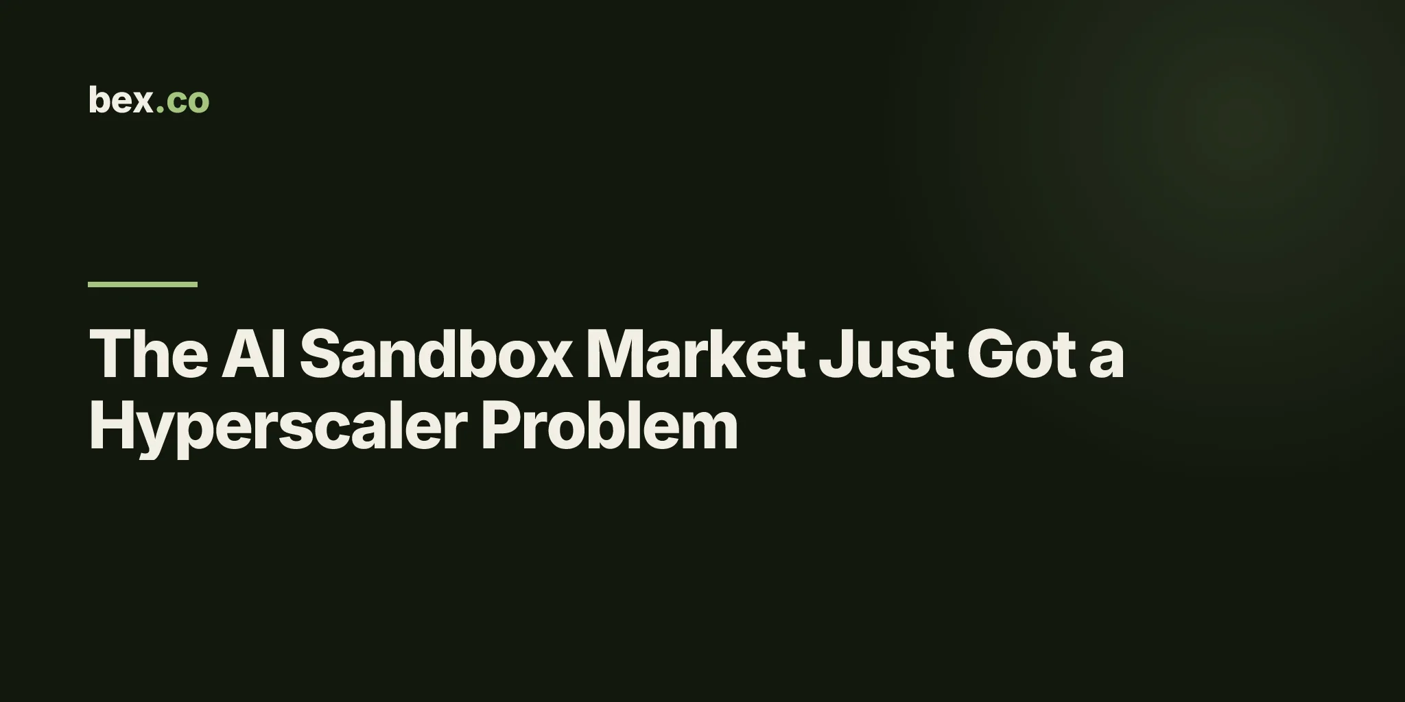 The AI Sandbox Market Just Got a Hyperscaler Problem