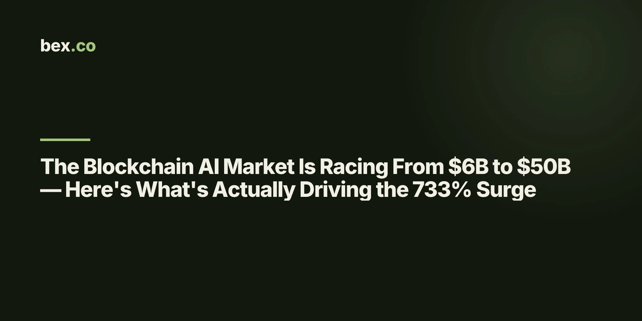 The Blockchain AI Market Is Racing From $6B to $50B — Here's What's Actually Driving the 733% Surge