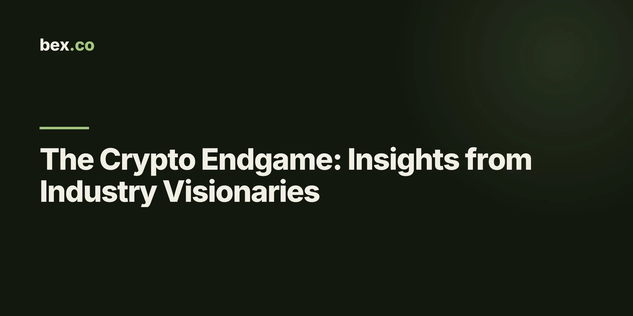 The Crypto Endgame: Insights from Industry Visionaries