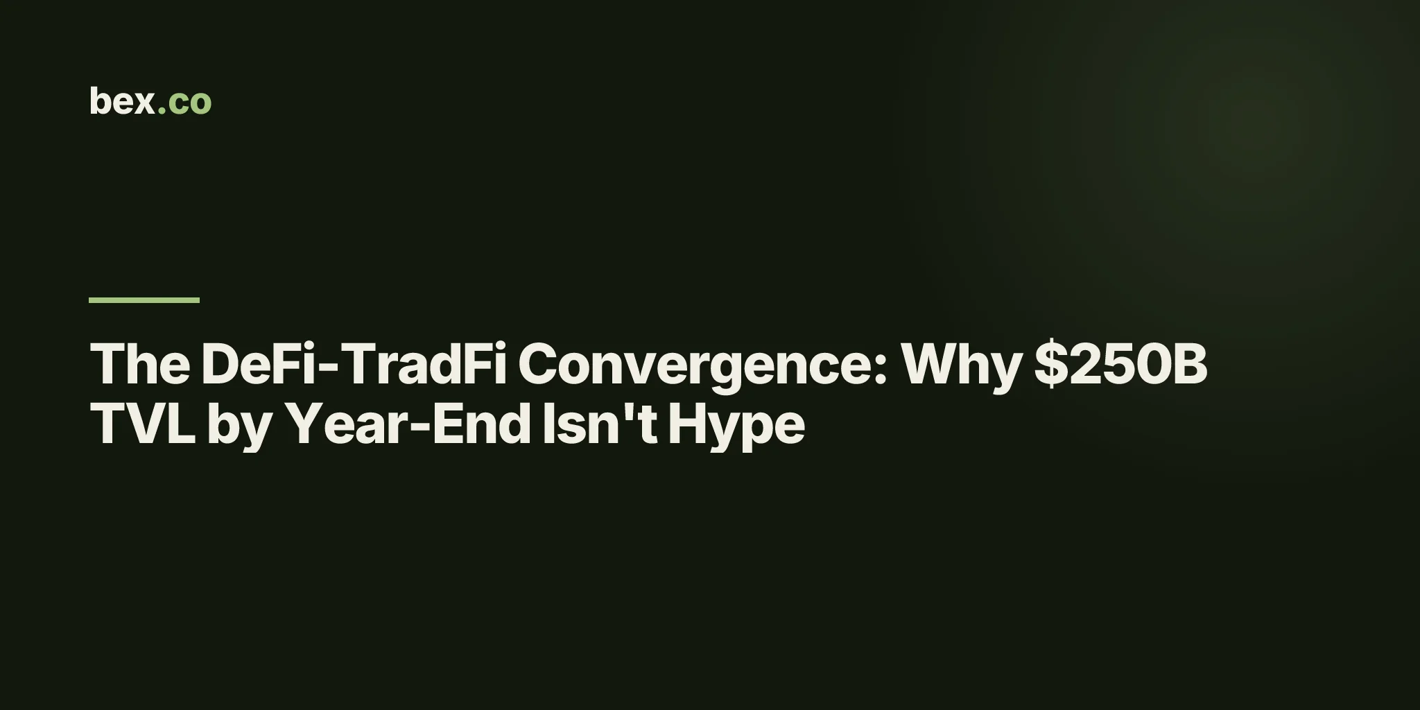 The DeFi-TradFi Convergence: Why $250B TVL by Year-End Isn't Hype