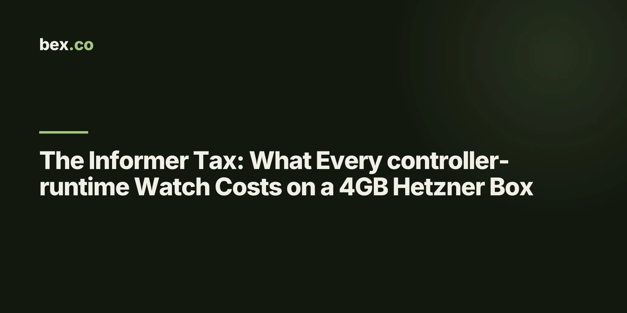 The Informer Tax: What Every controller-runtime Watch Costs on a 4GB Hetzner Box