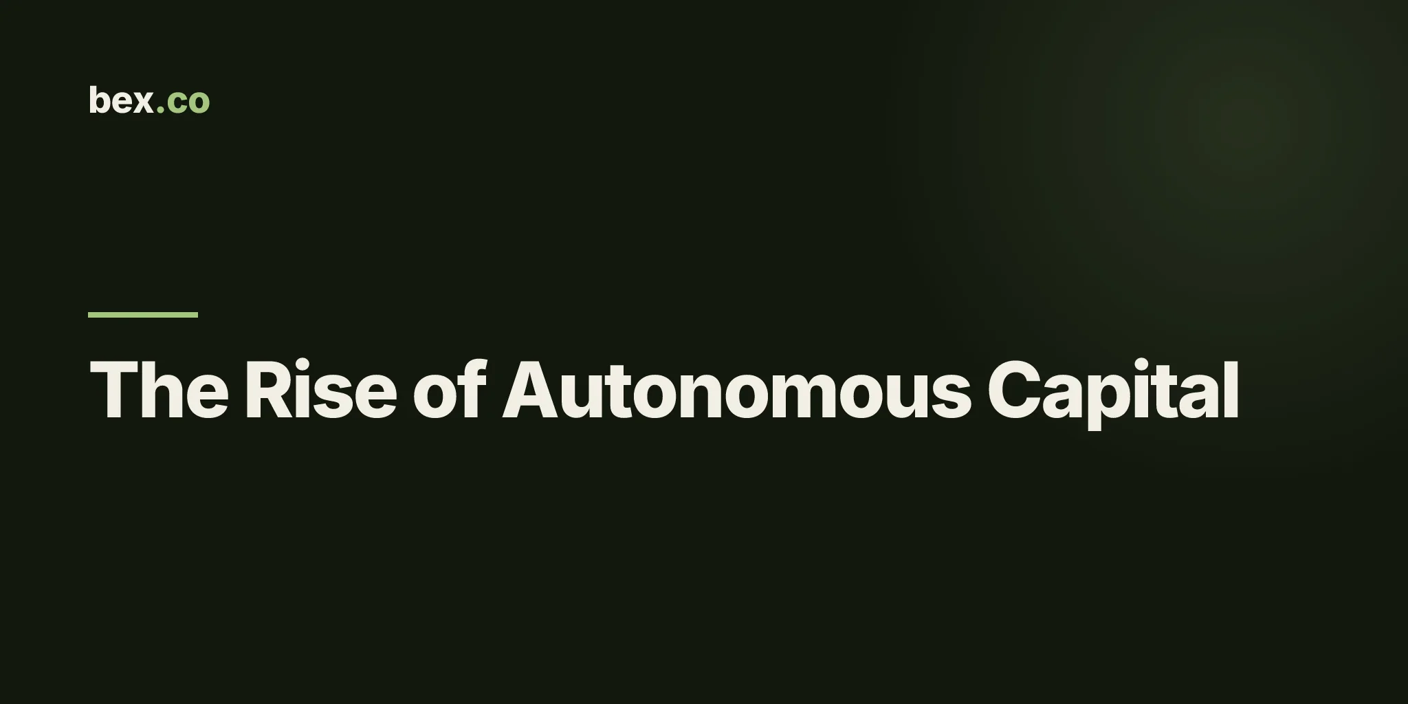 The Rise of Autonomous Capital