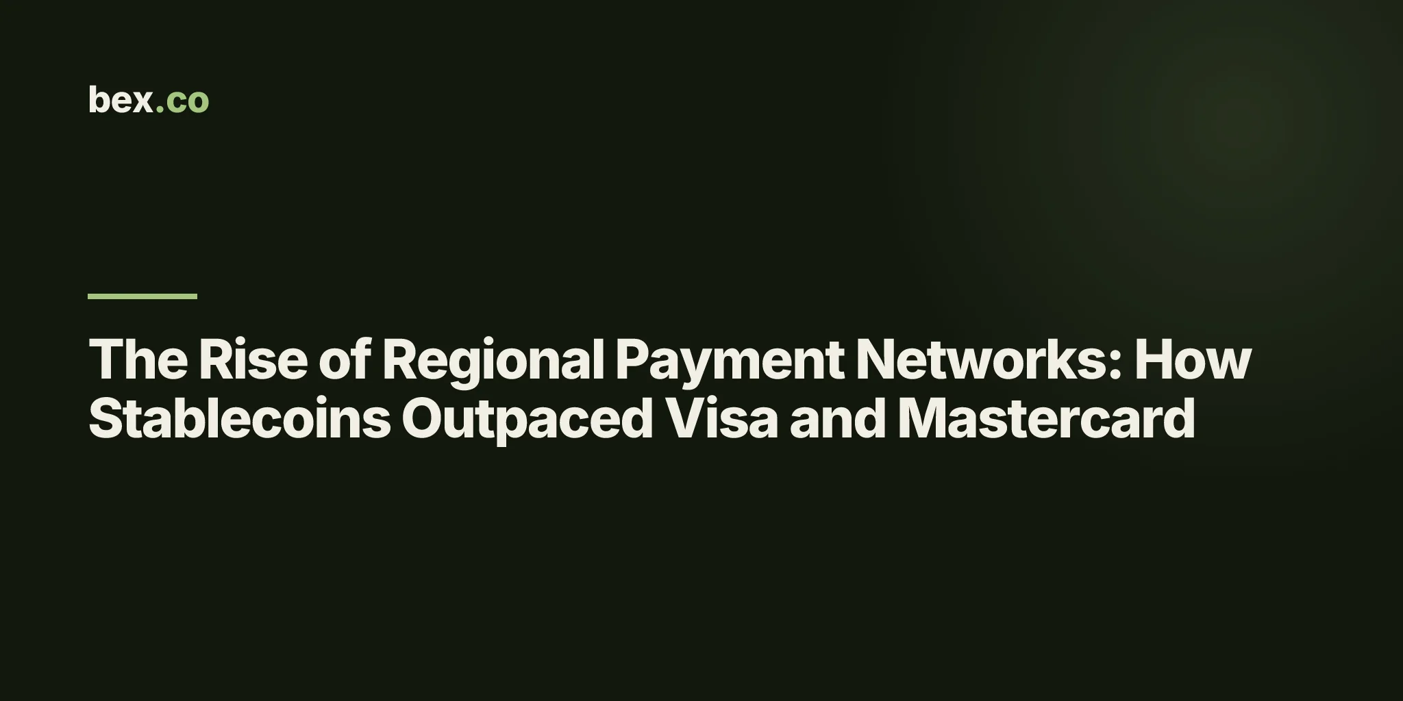 The Rise of Regional Payment Networks: How Stablecoins Outpaced Visa and Mastercard