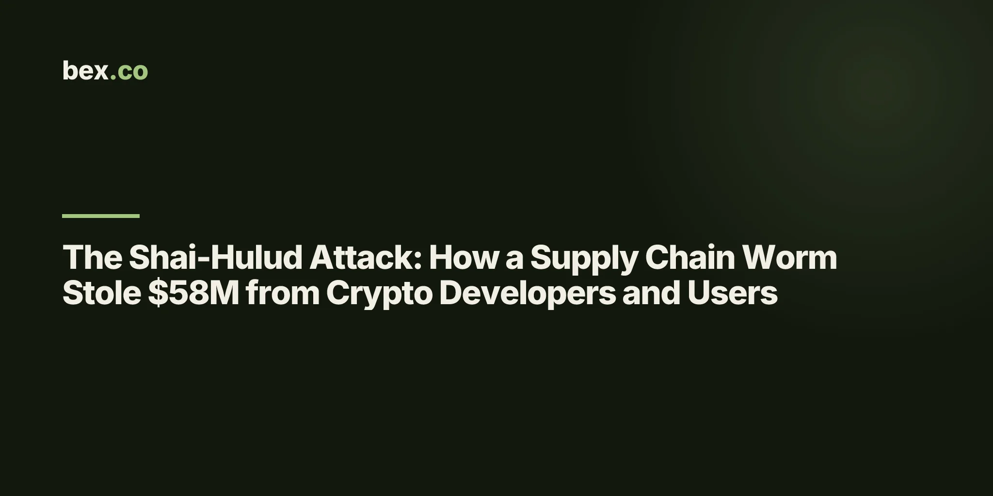 The Shai-Hulud Attack: How a Supply Chain Worm Stole $58M from Crypto Developers and Users
