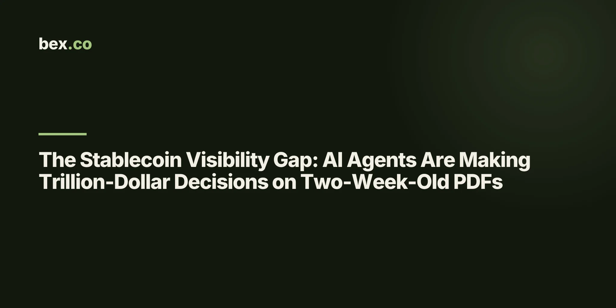 The Stablecoin Visibility Gap: AI Agents Are Making Trillion-Dollar Decisions on Two-Week-Old PDFs
