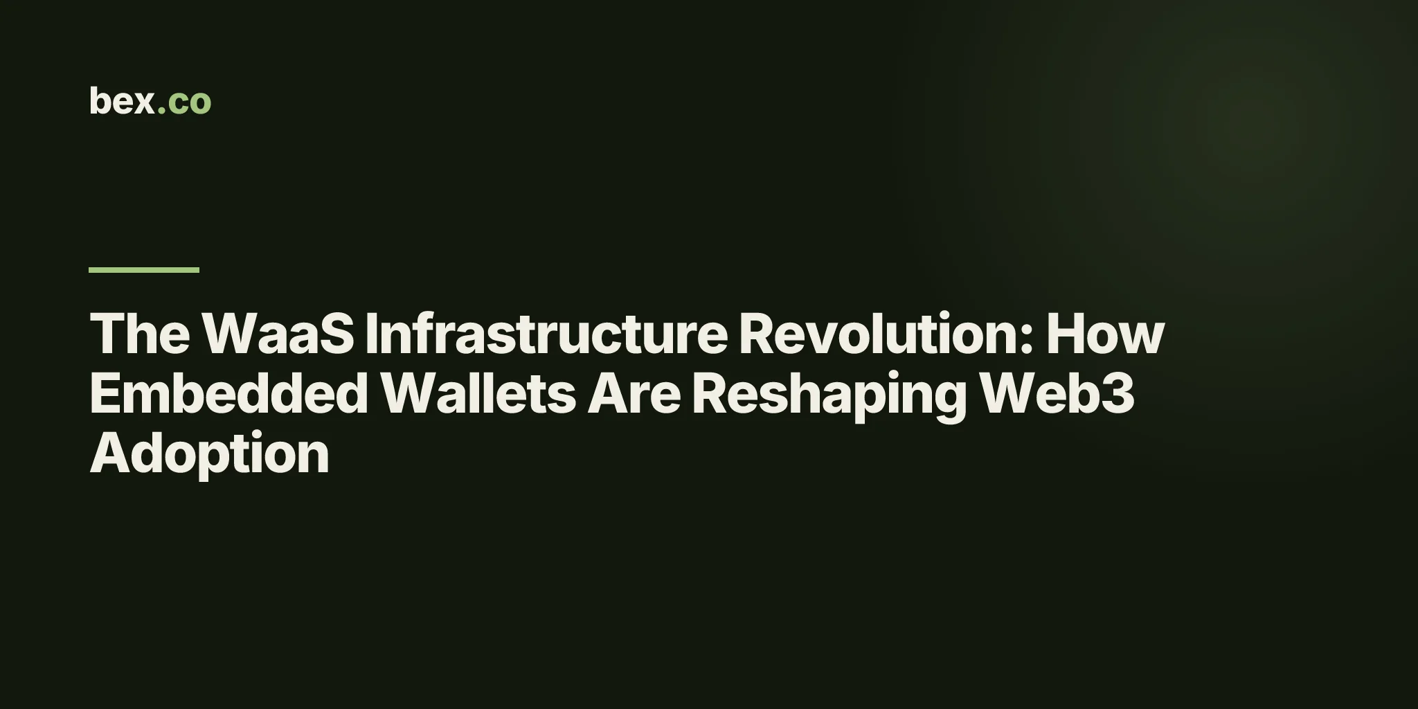 The WaaS Infrastructure Revolution: How Embedded Wallets Are Reshaping Web3 Adoption