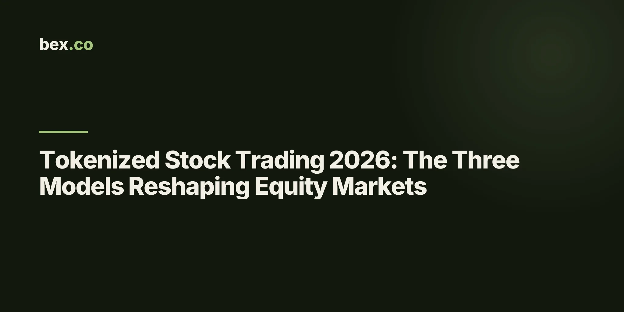 Tokenized Stock Trading 2026: The Three Models Reshaping Equity Markets