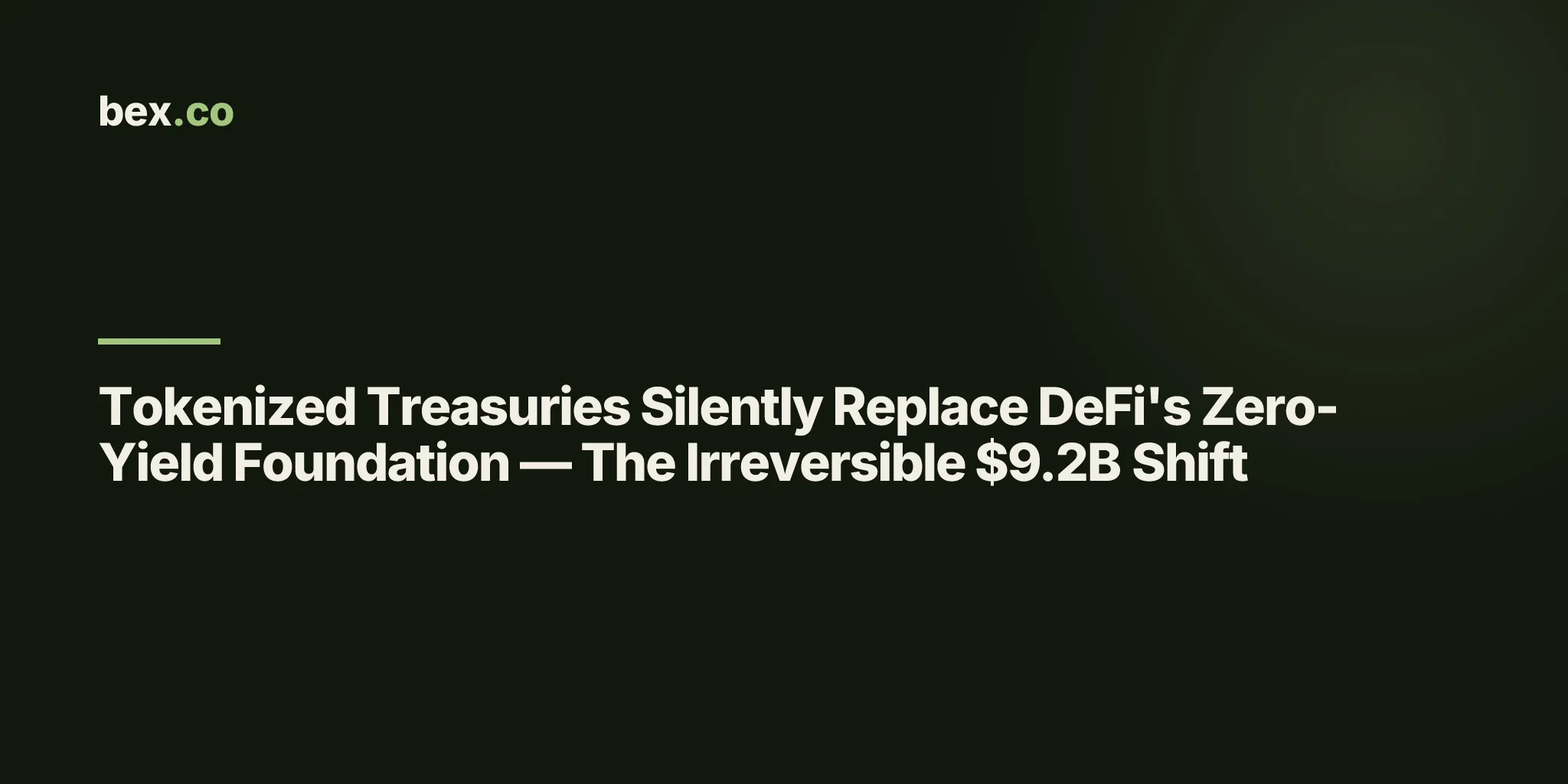 Tokenized Treasuries Silently Replace DeFi's Zero-Yield Foundation — The Irreversible $9.2B Shift