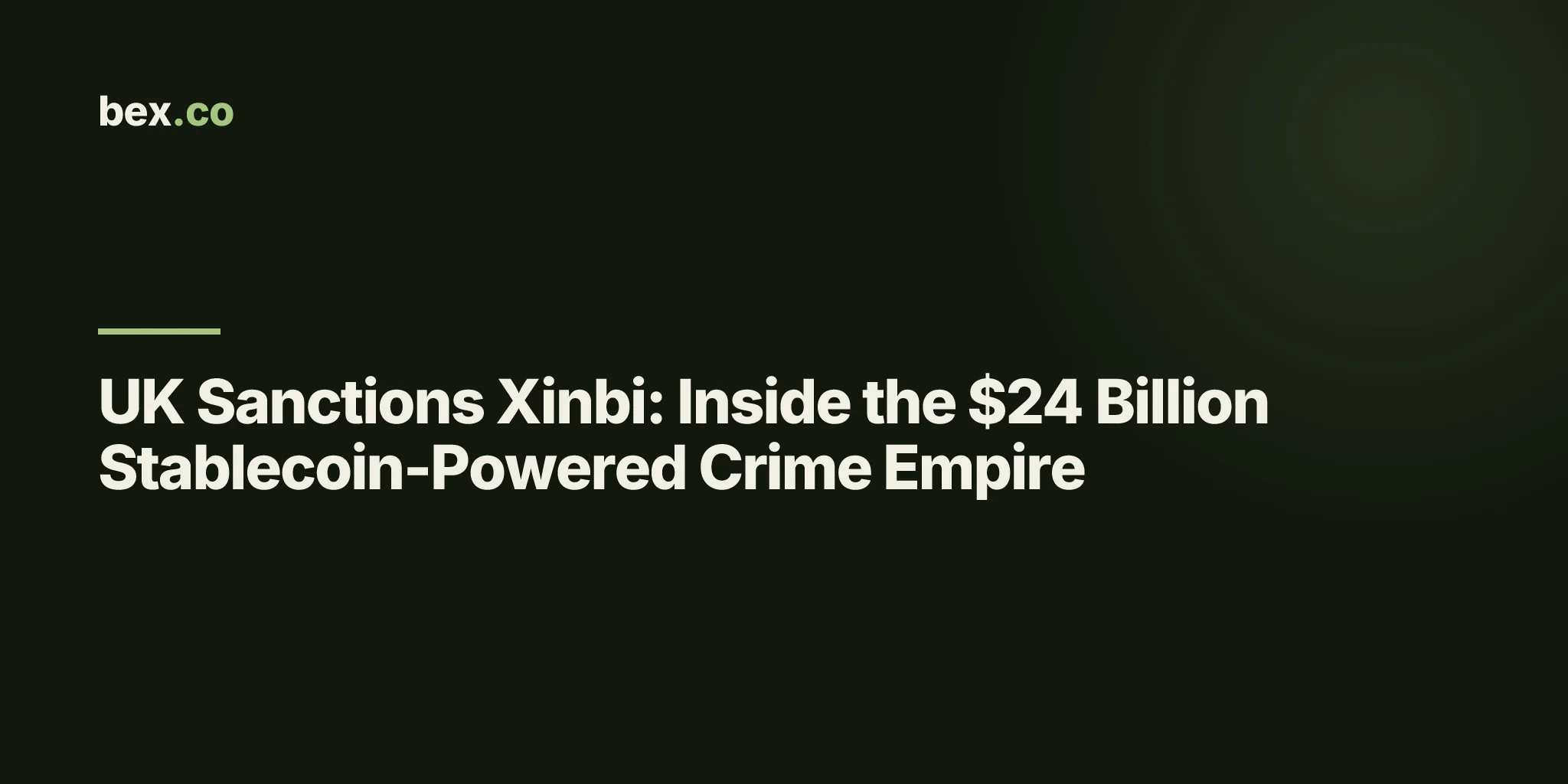 UK Sanctions Xinbi: Inside the $24 Billion Stablecoin-Powered Crime Empire