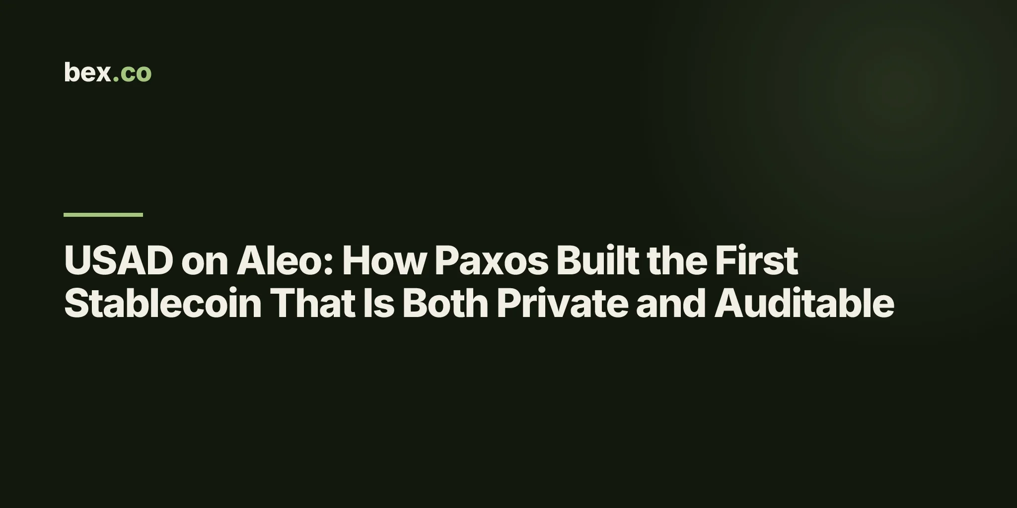 USAD on Aleo: How Paxos Built the First Stablecoin That Is Both Private and Auditable