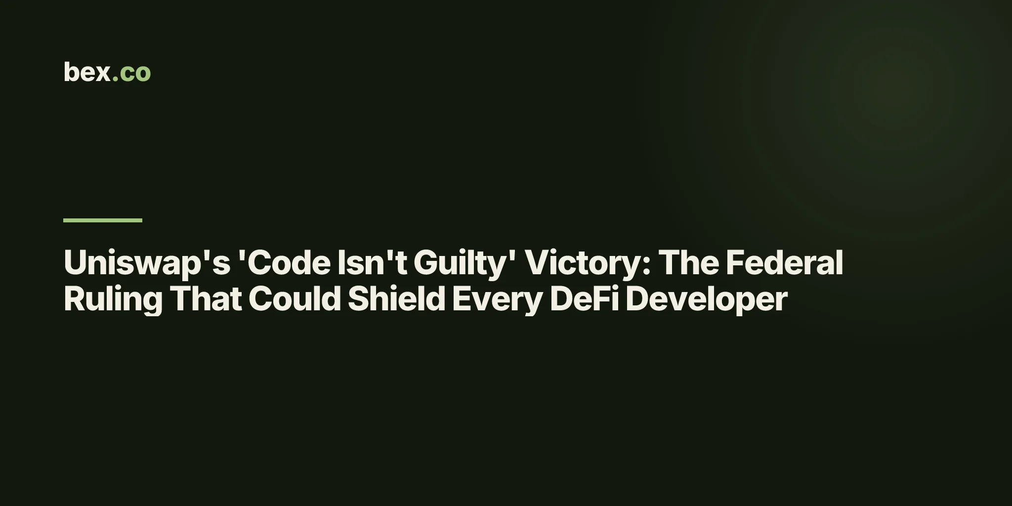 Uniswap's 'Code Isn't Guilty' Victory: The Federal Ruling That Could Shield Every DeFi Developer