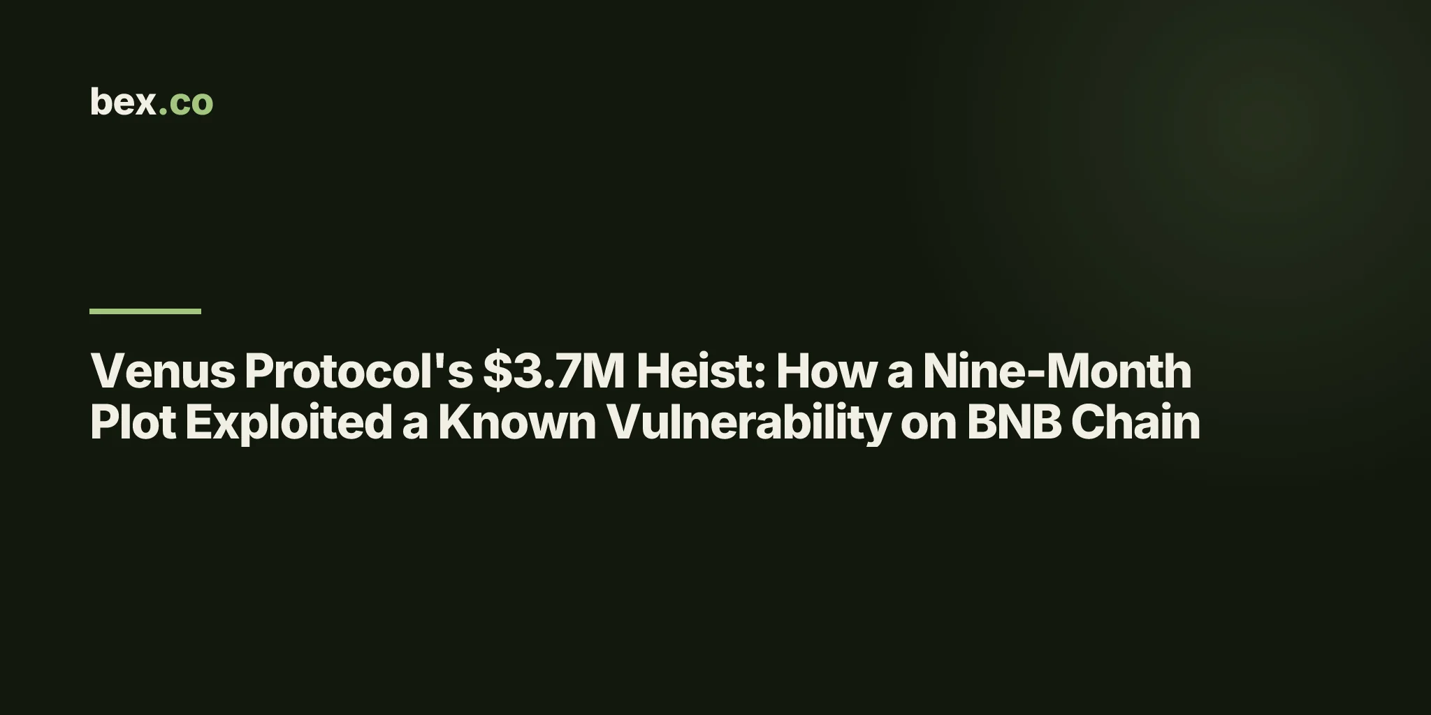 Venus Protocol's $3.7M Heist: How a Nine-Month Plot Exploited a Known Vulnerability on BNB Chain