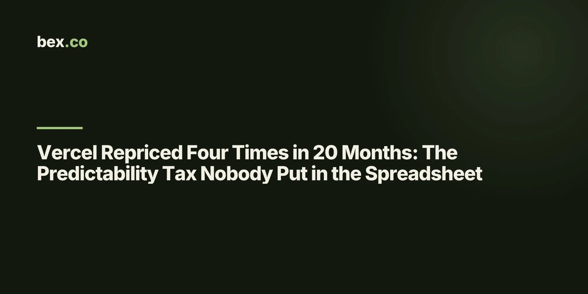 Vercel Repriced Four Times in 20 Months: The Predictability Tax Nobody Put in the Spreadsheet