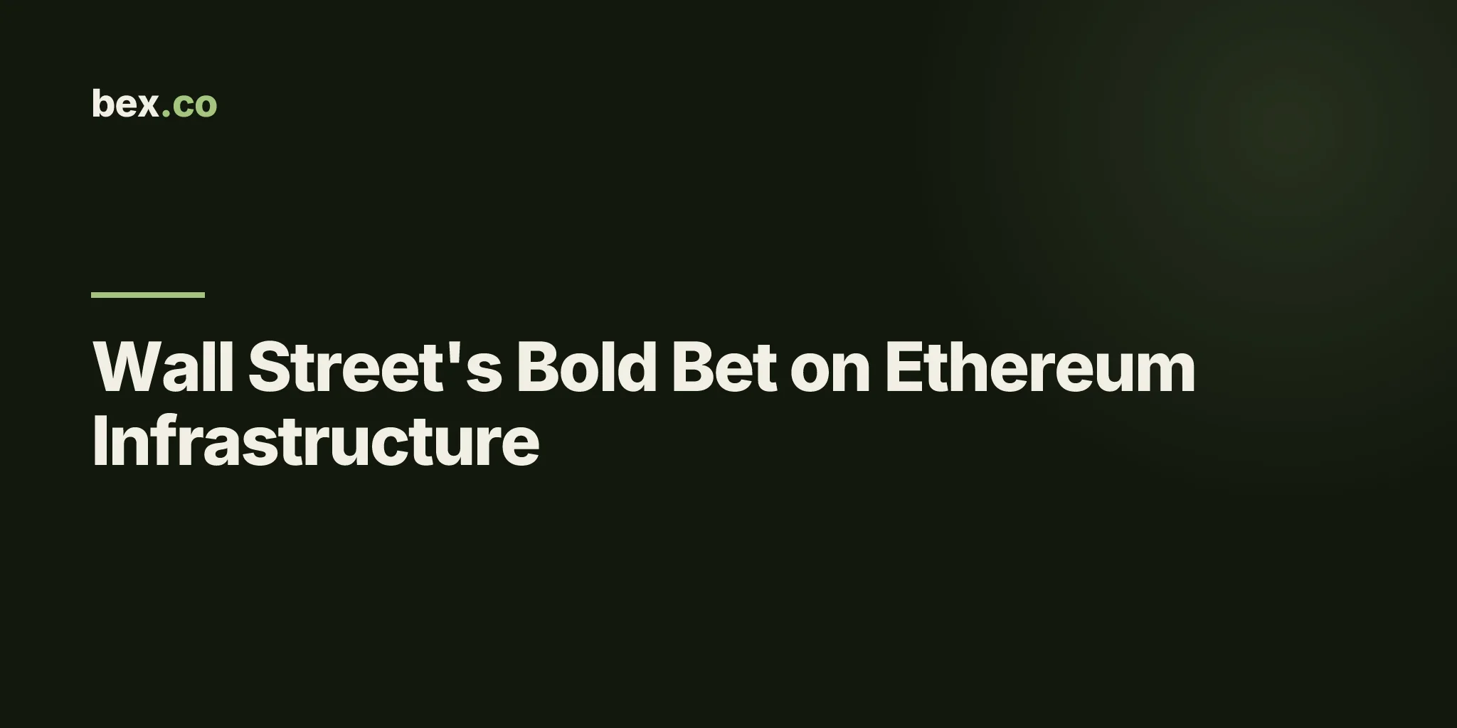 Wall Street's Bold Bet on Ethereum Infrastructure